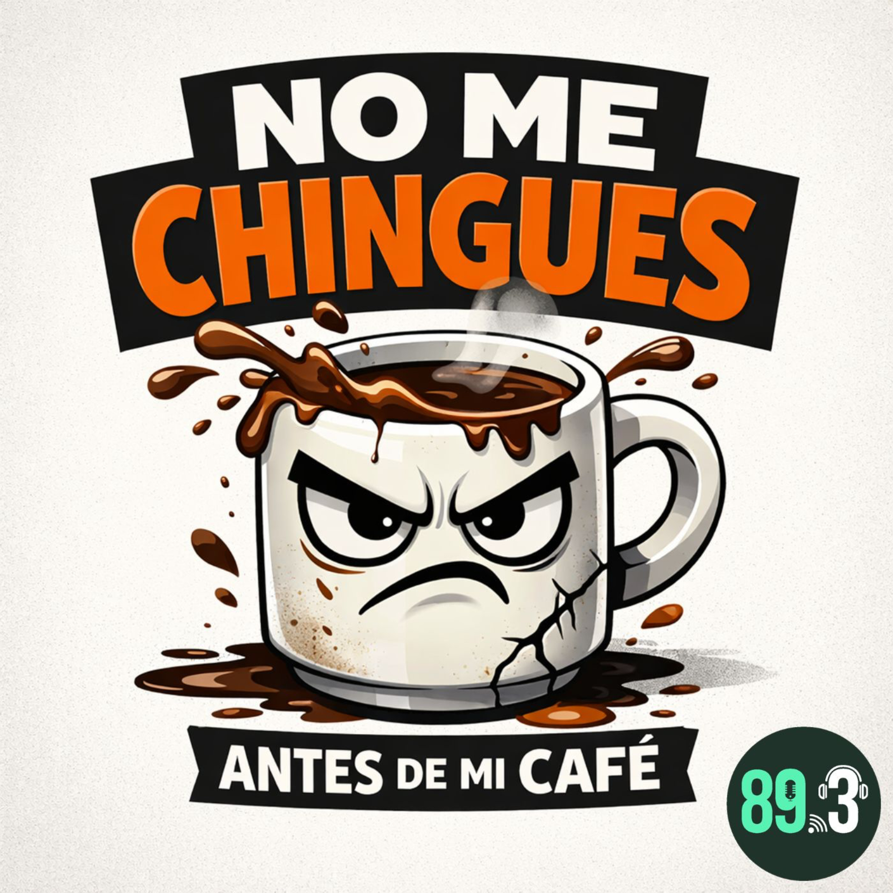No me Ch*ngues antes de mi Café - Ep 04 episode artwork