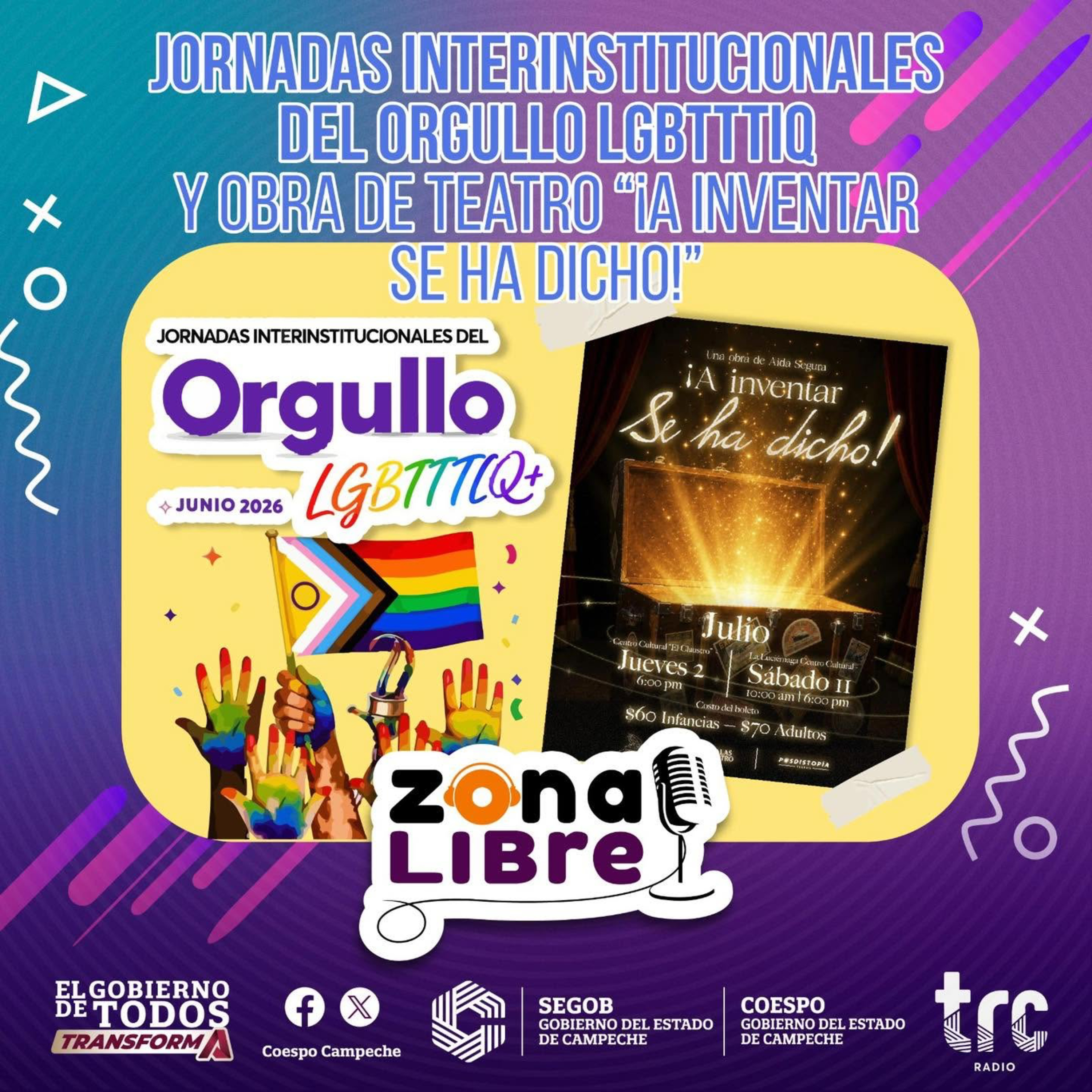 Zona Libre - Jornadas Interinstitucionales del Orgullo LGBTTTIQ+ y la obra de teatro “A Inventar se ha Dicho” episode artwork