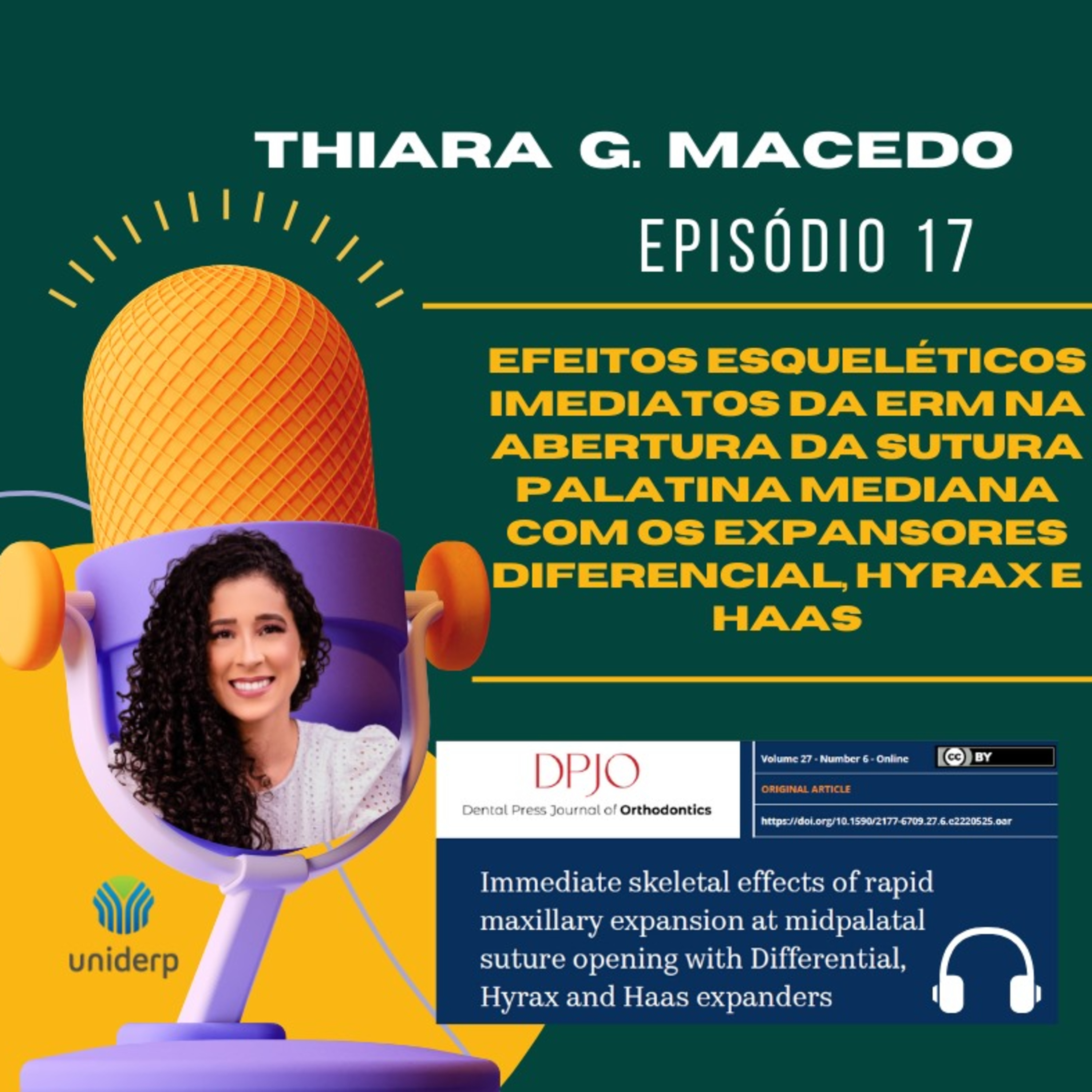Episódio 17: Efeitos esqueléticos imediatos da Expansão Rápida da Maxila na abertura da sutura médio-palatina com os expansores Diferencial, Hyrax e Haas. episode artwork