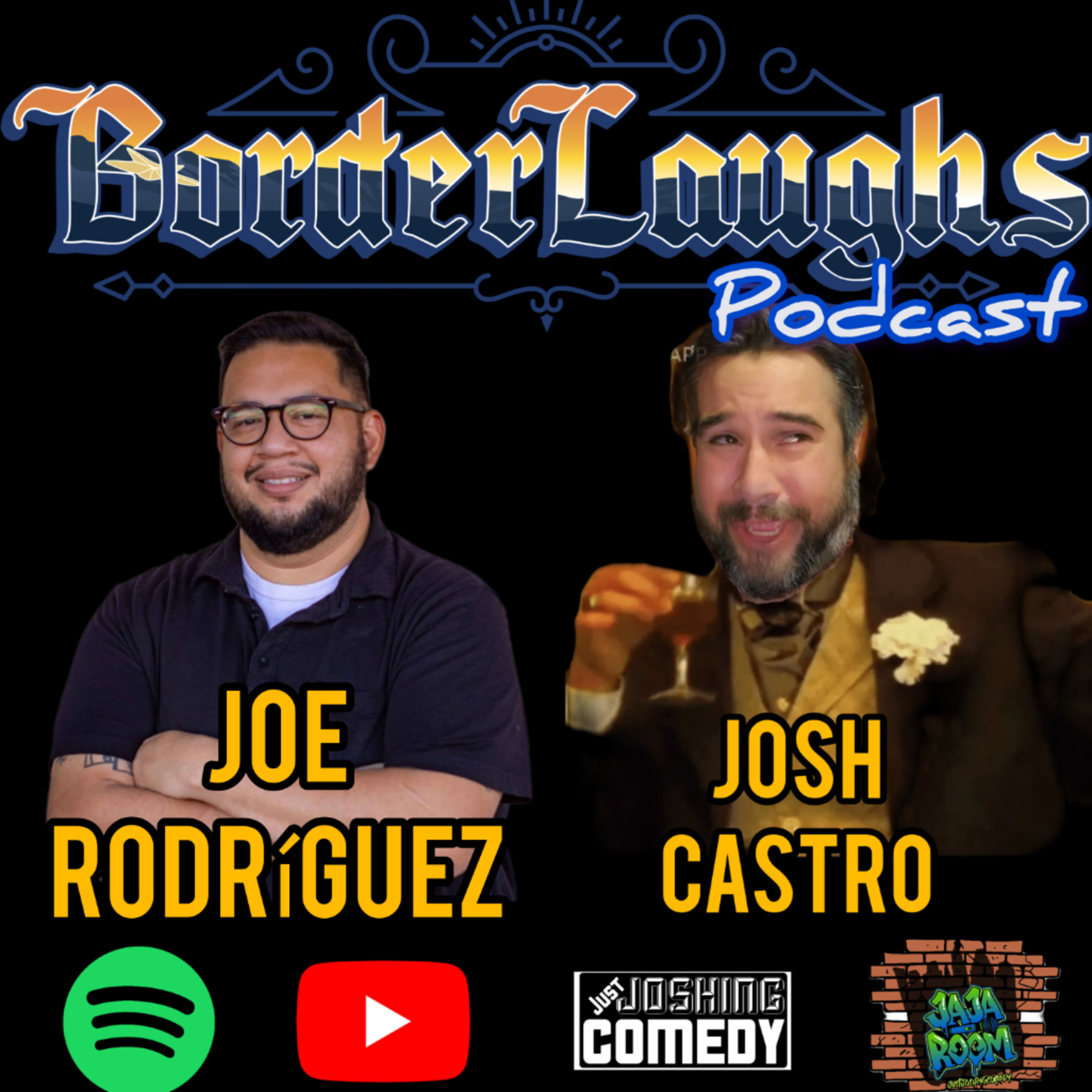 BorderLaughs Podcast Season 4 Episode 5 With Joe Rodríguez episode artwork