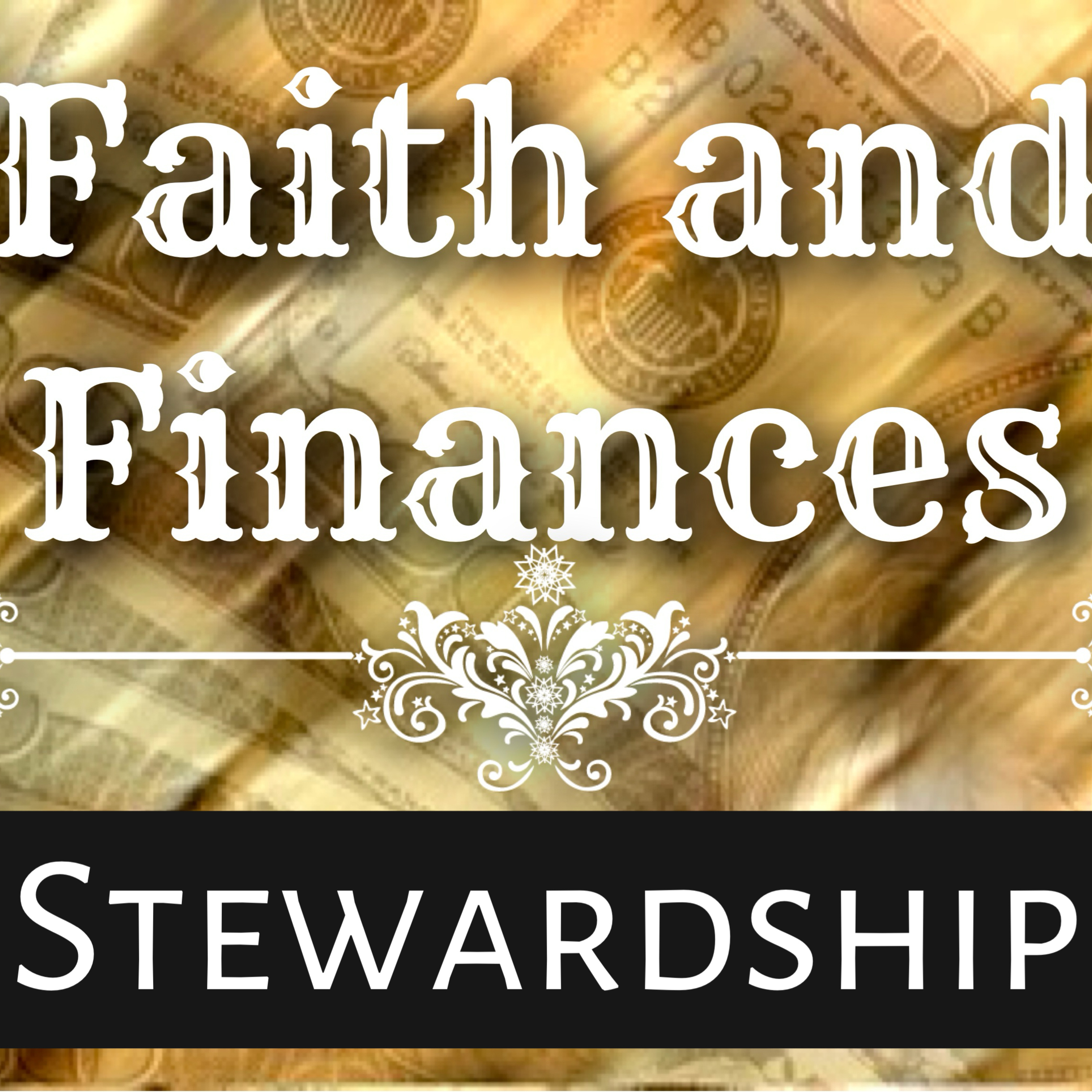 Faith and Finances: Stewardship episode artwork
