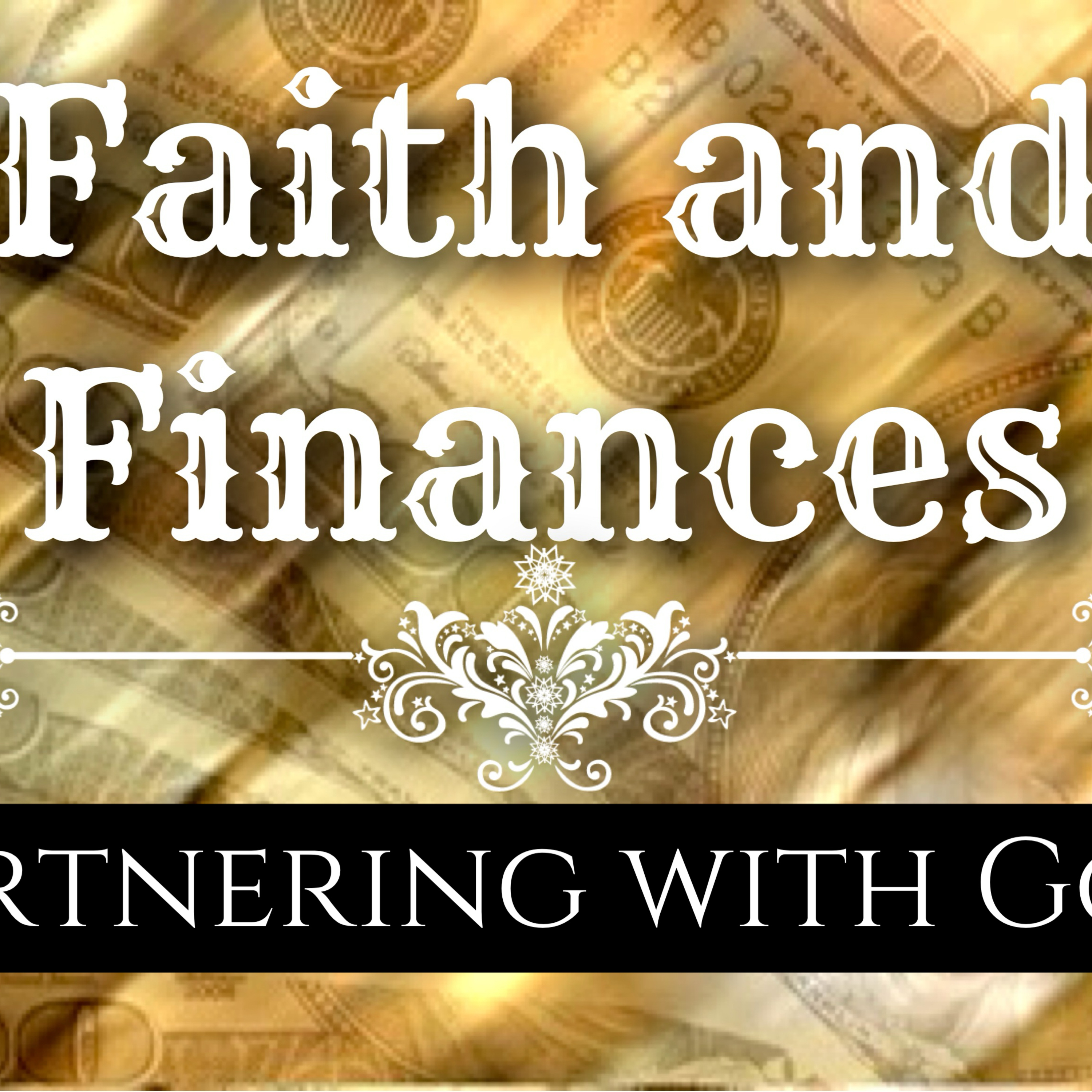 Faith and Finances: Partnering with God episode artwork