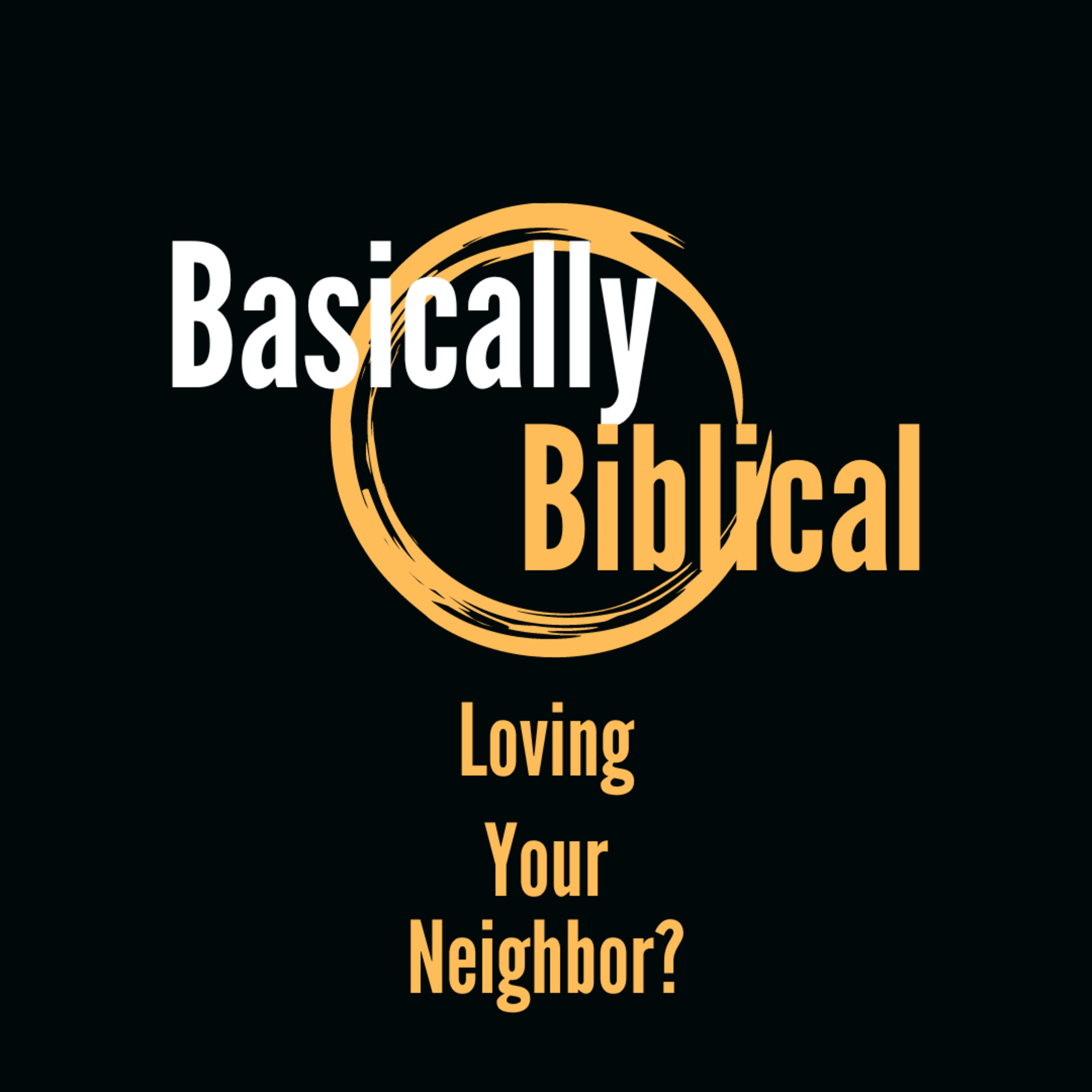 Loving Your Neighbor? episode artwork