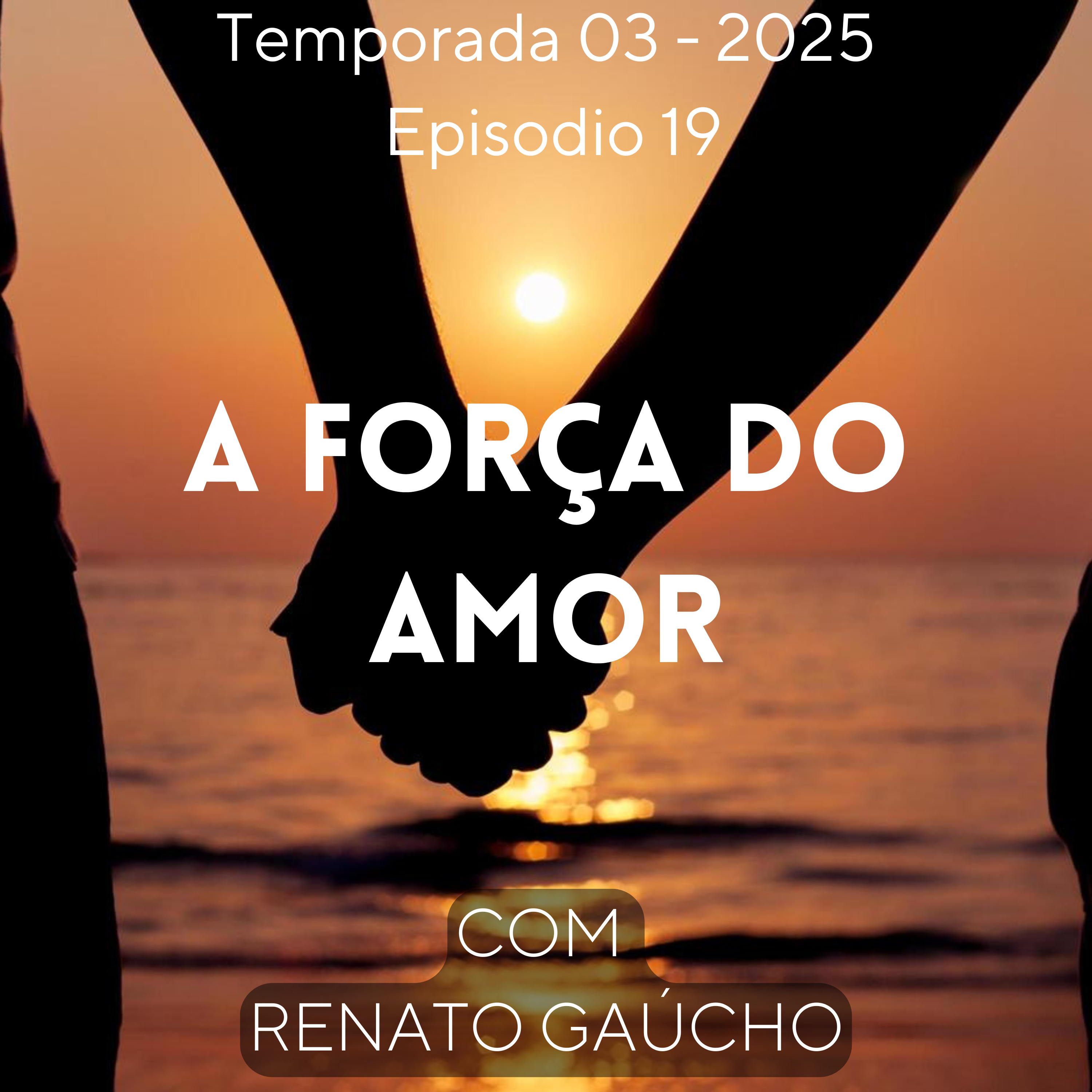 A Força do Amor - Aaaa aqueles olhos verdes - #19 - C/ Renato Gaúcho
