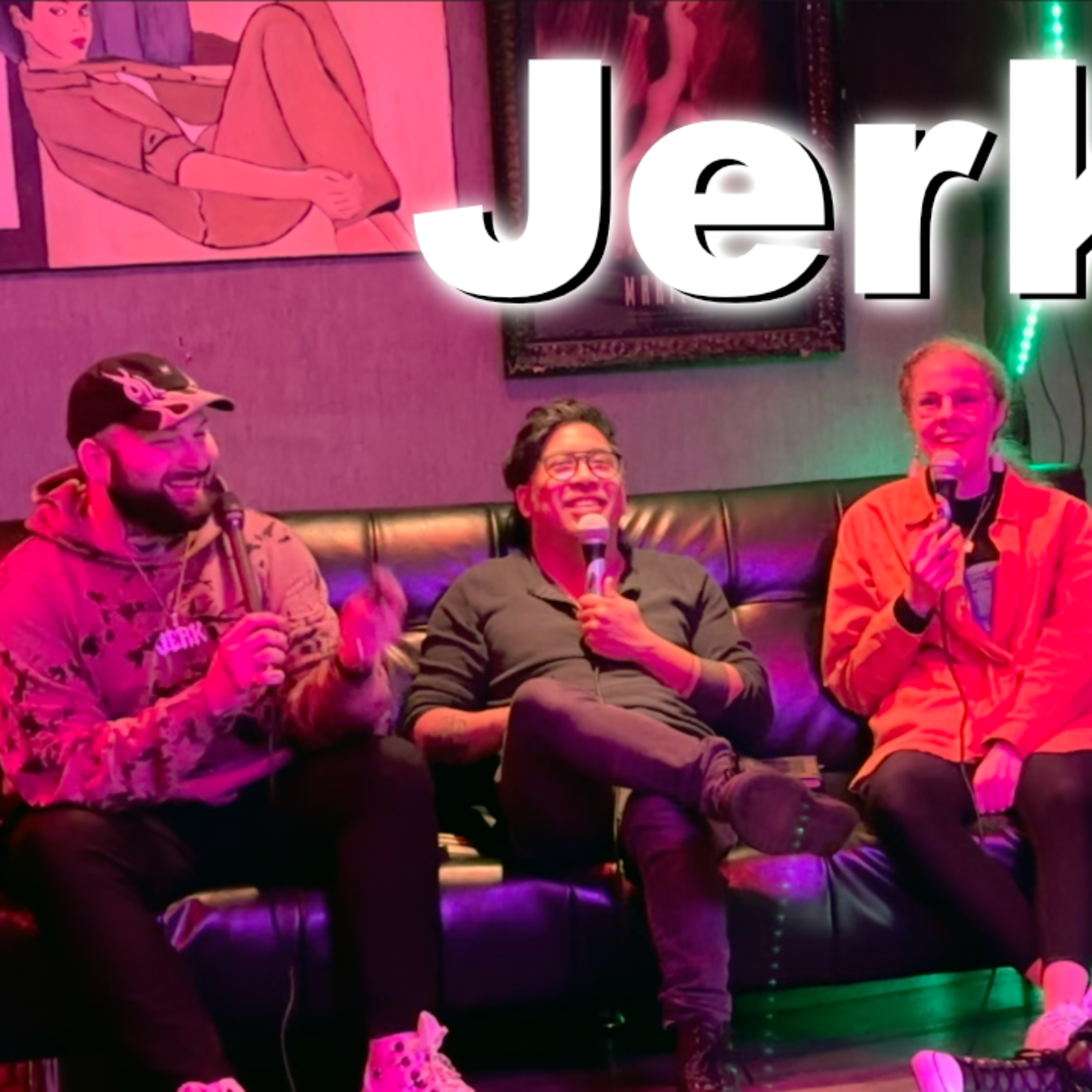 Jerks Podcast Ep. 50 Mark Carsky, Dylan Mahler, Dana Norris, And Chris Karaoke Bongat