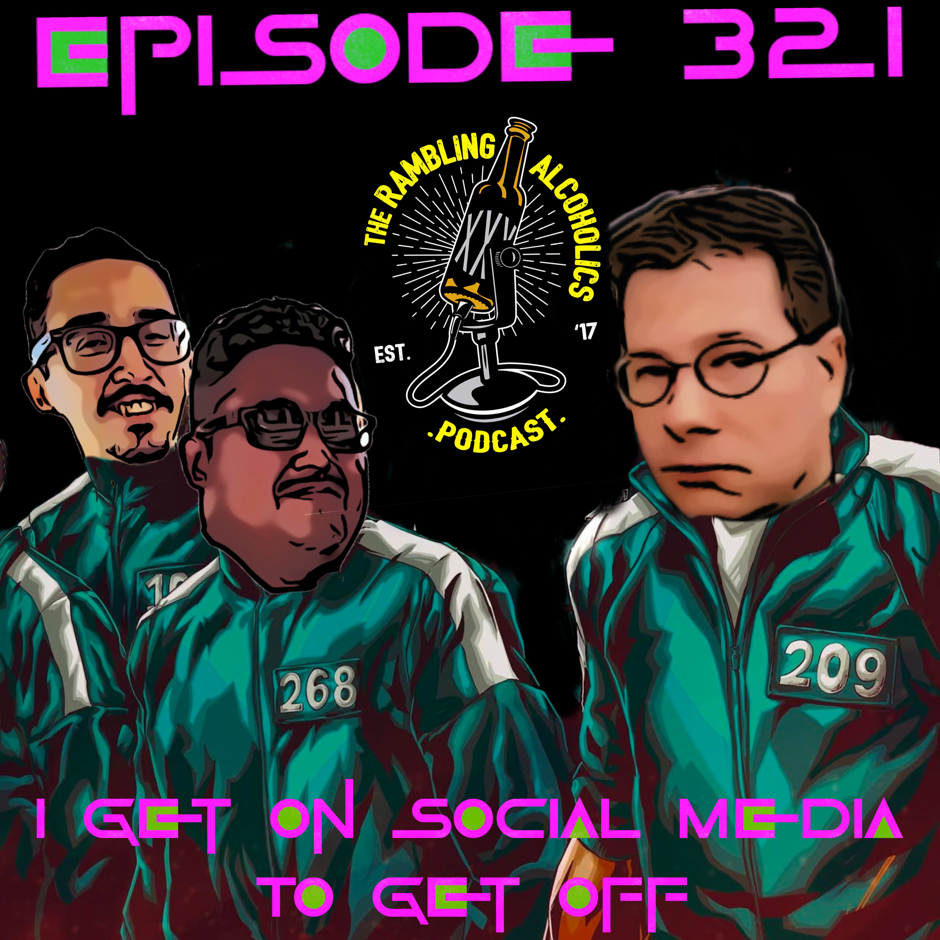 RAP EP.321 I GET ON SOCIAL MEDIA TO GET OFF episode artwork