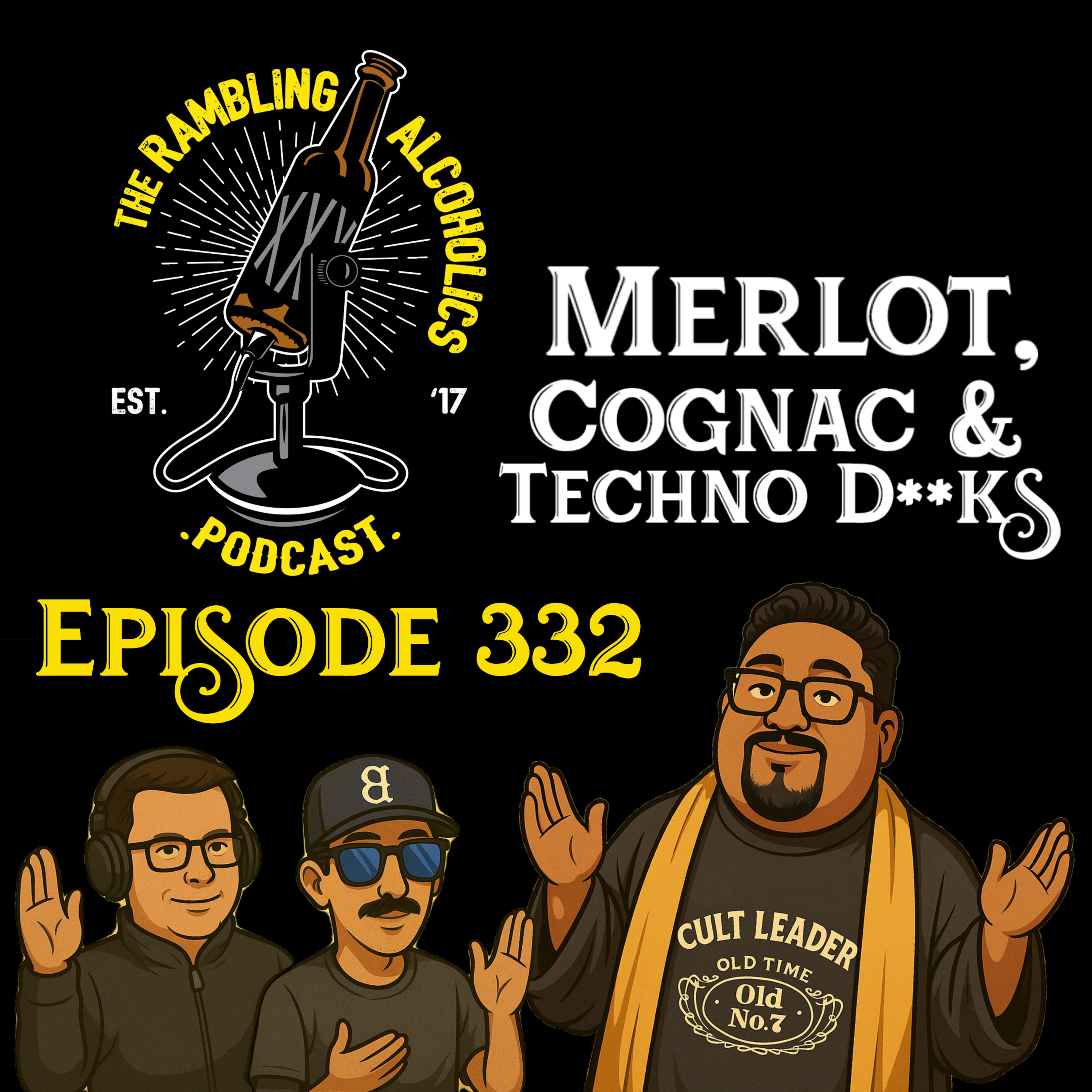 RAP EP.332 MERLOT, COGNAC & TECHNO D**KS episode artwork