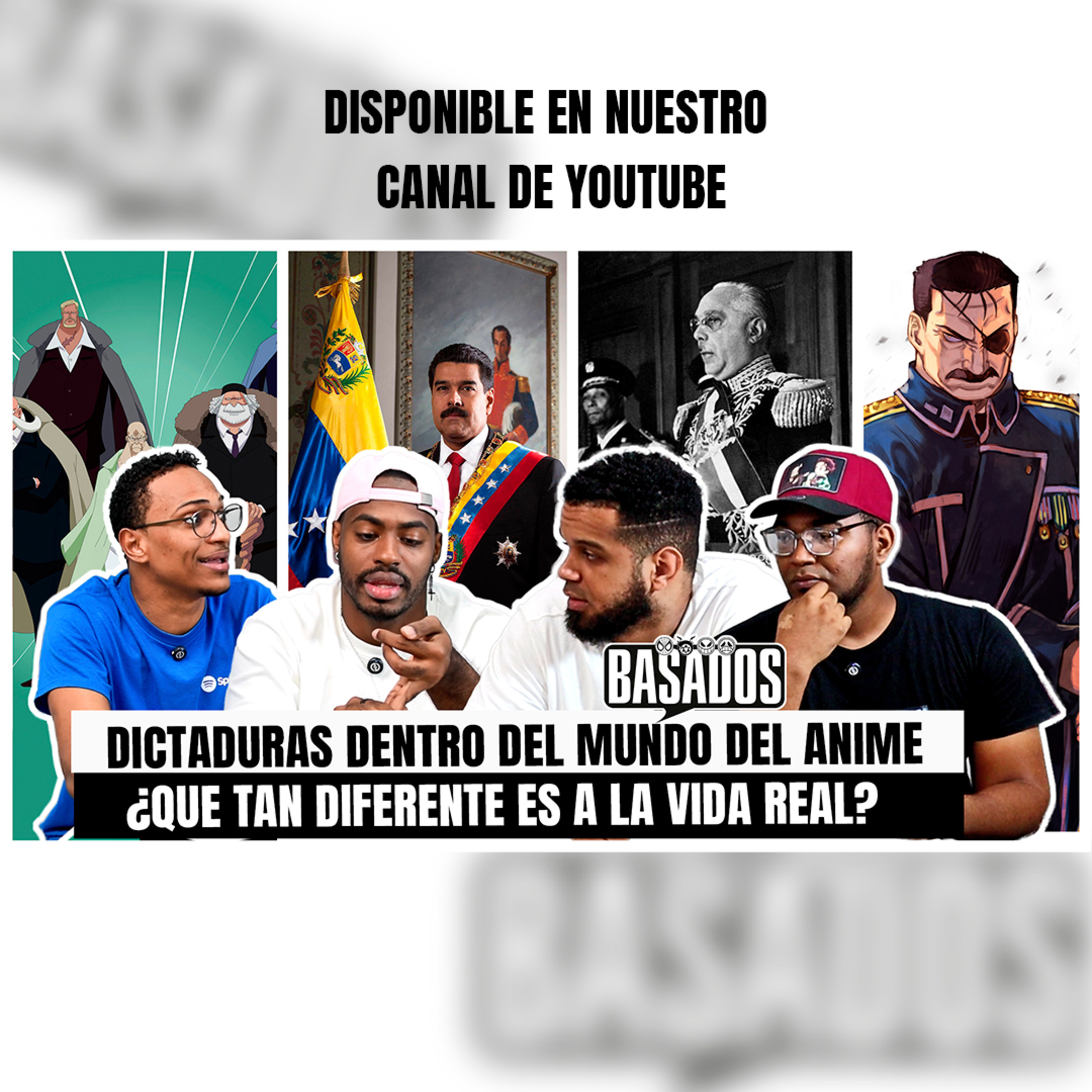 DICTADURA dentro del ANIME: ¿QUE DIFERENTE es a la VIDA REAL? | BASADOS PODCAST EP. 16