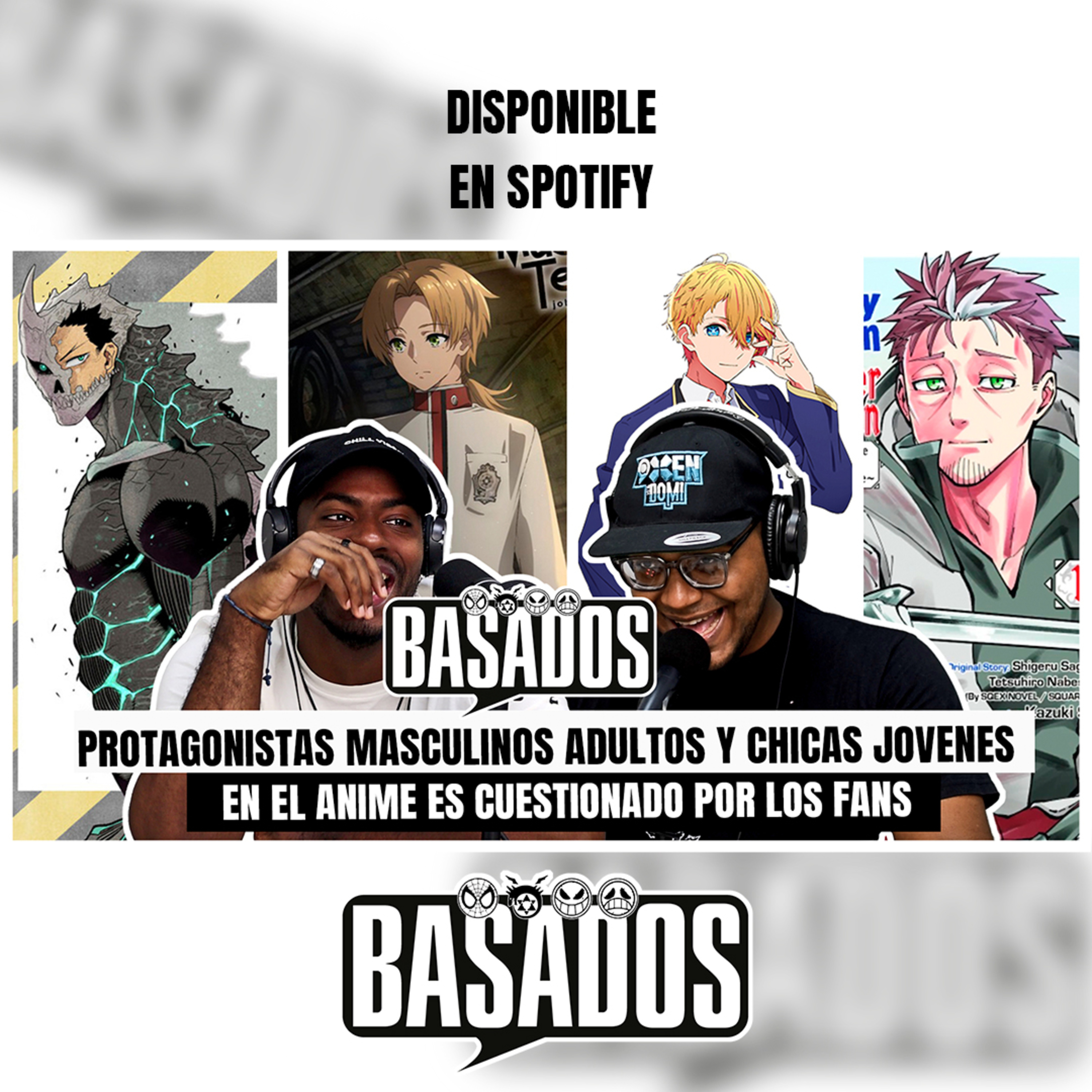 PROTAGONISTAS ADULTOS EN EL ANIME: ¿UN ESTEREOTIPO QUE DEBEMOS CUESTIONAR? BASADOS PODCAST EP. 18
