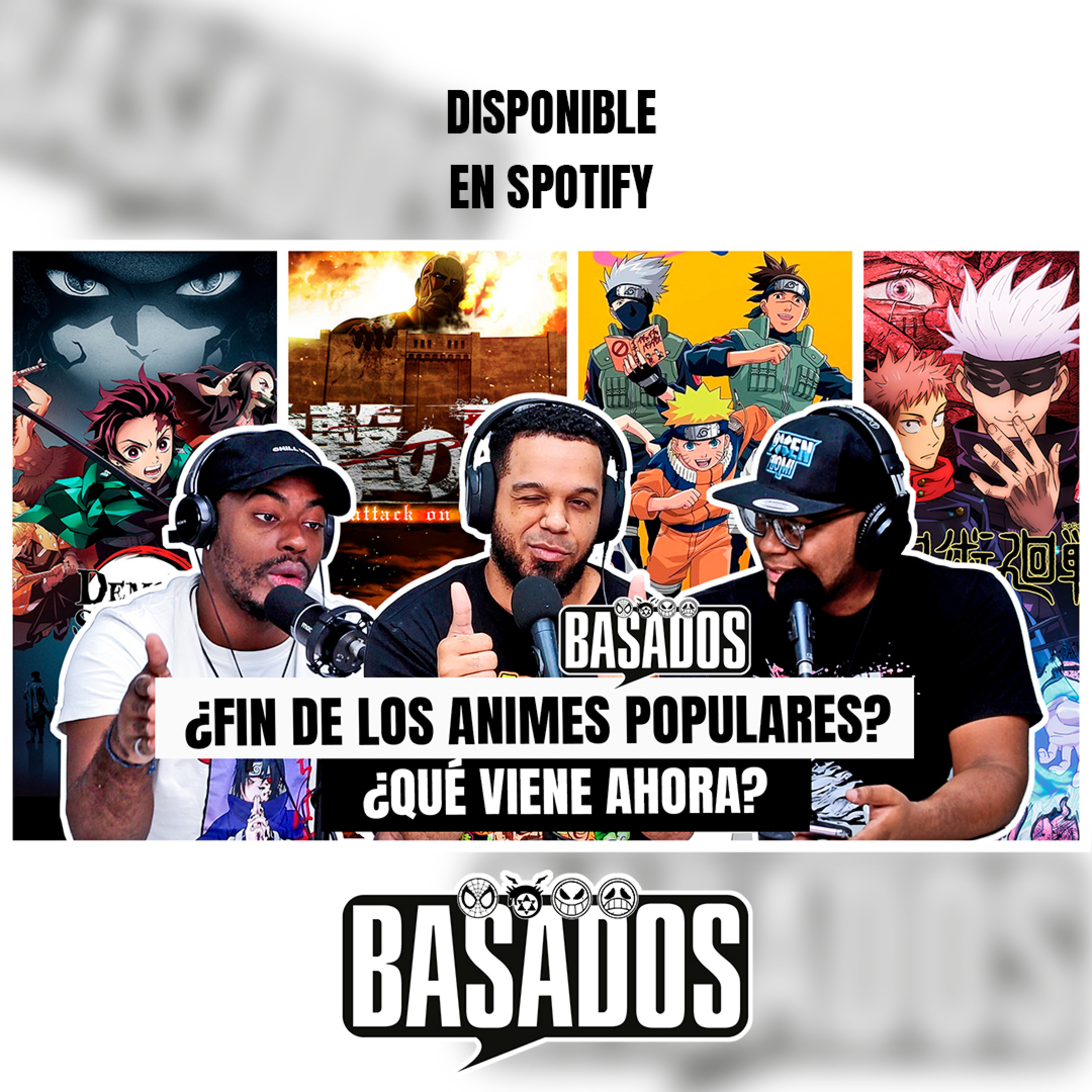 ANIMES POPULARES ESTÁN DESAPARECIENDO: ¿QUIÉNES TOMARÁN SU LUGAR? | BASADOS PODCAST EP. 19