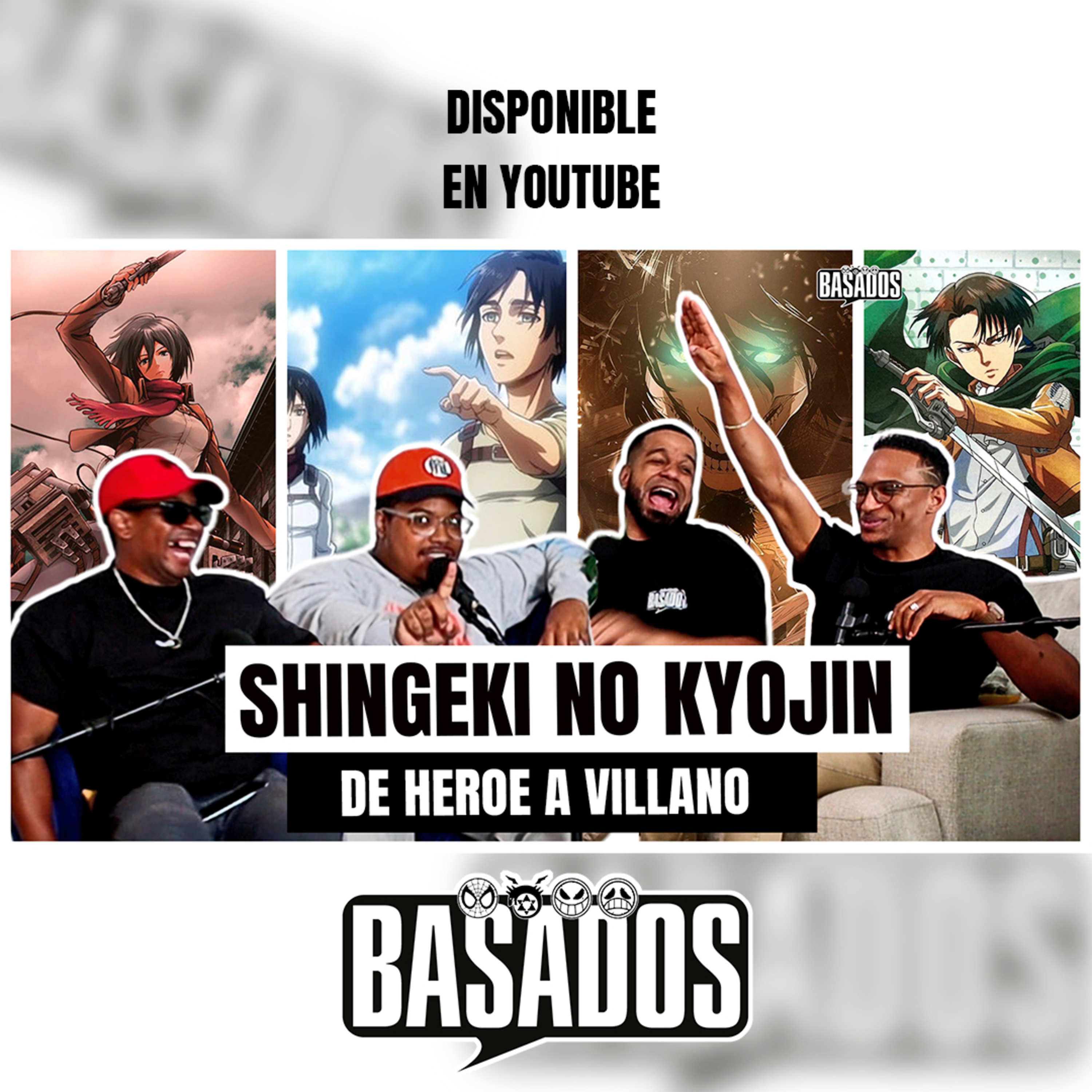 ¿POR QUÉ SHINGEKI NO KYOJIN ES UNA OBRA DE ARTE? | BASADOS PODCAST EP. 22