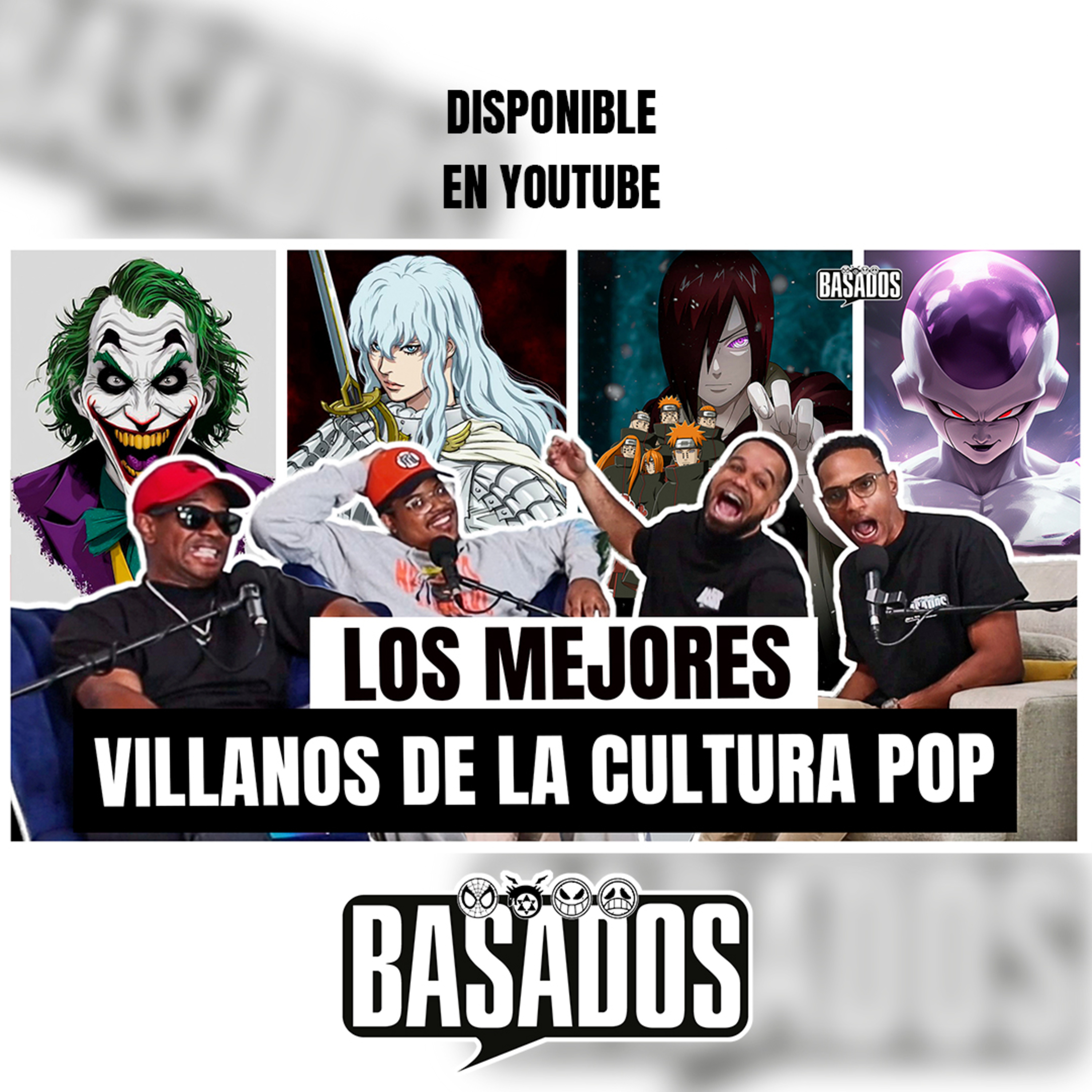 LOS MEJORES VILLANOS DE LA CULTURA POP | BASADOS PODCAST EP. 23