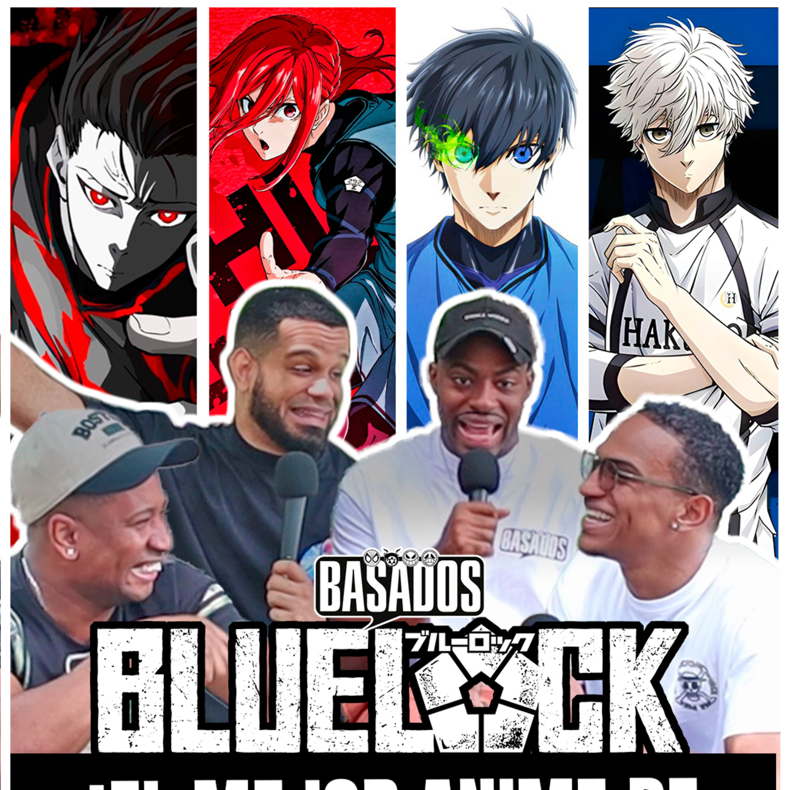 BLUE LOCK: ¿Es el MEJOR ANIME de DEPORTE del momento? | BASADOS PODCAST EP. 29