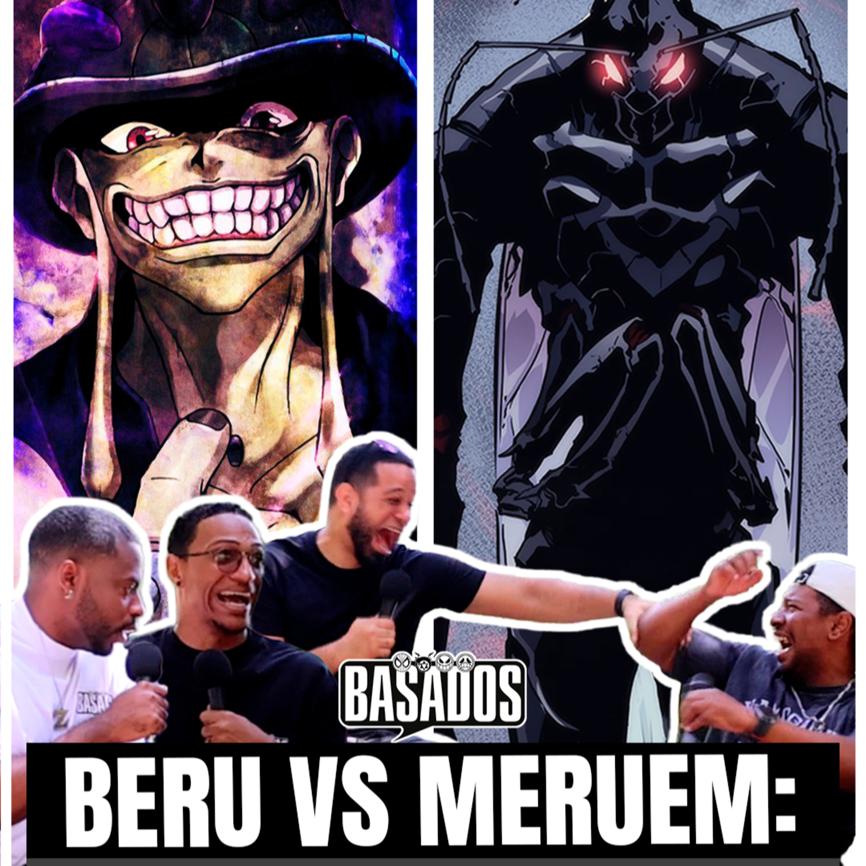 Beru vs Meruem: ¿Quién ganaría? | BASADOS PODCAST EP. 32