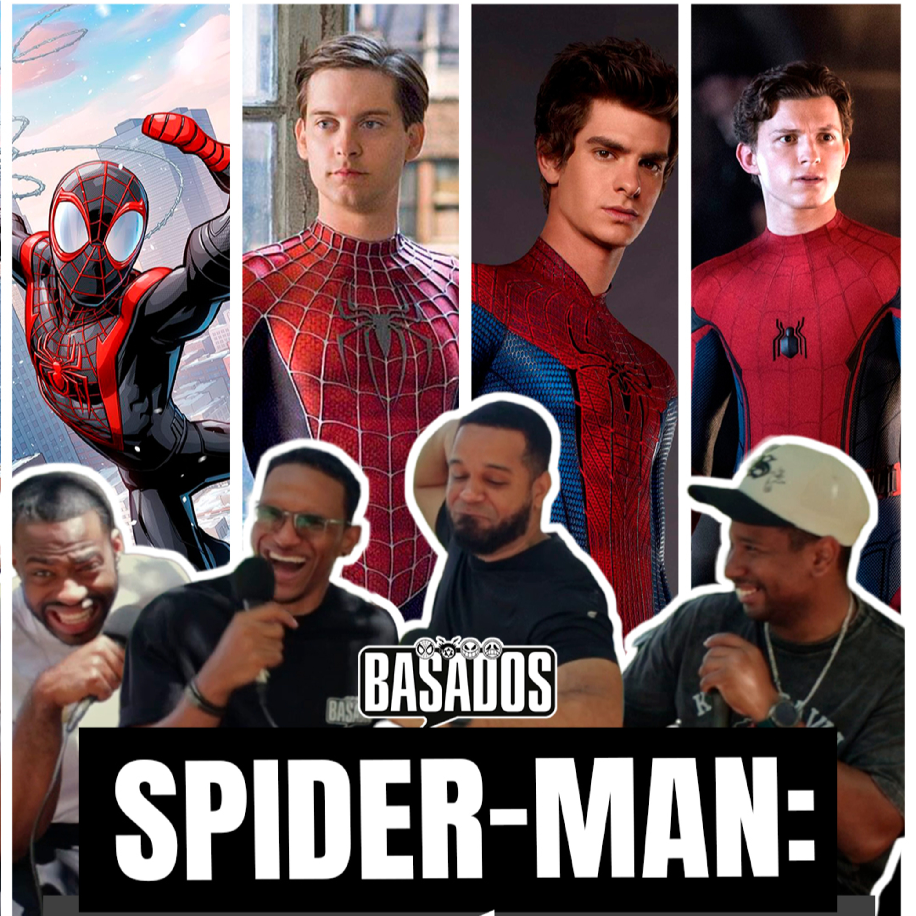 Spider-Man: El Héroe Que Cambió Generaciones | ¿Cuál Es el Mejor Spider-Man? –Basados Podcast EP. 33