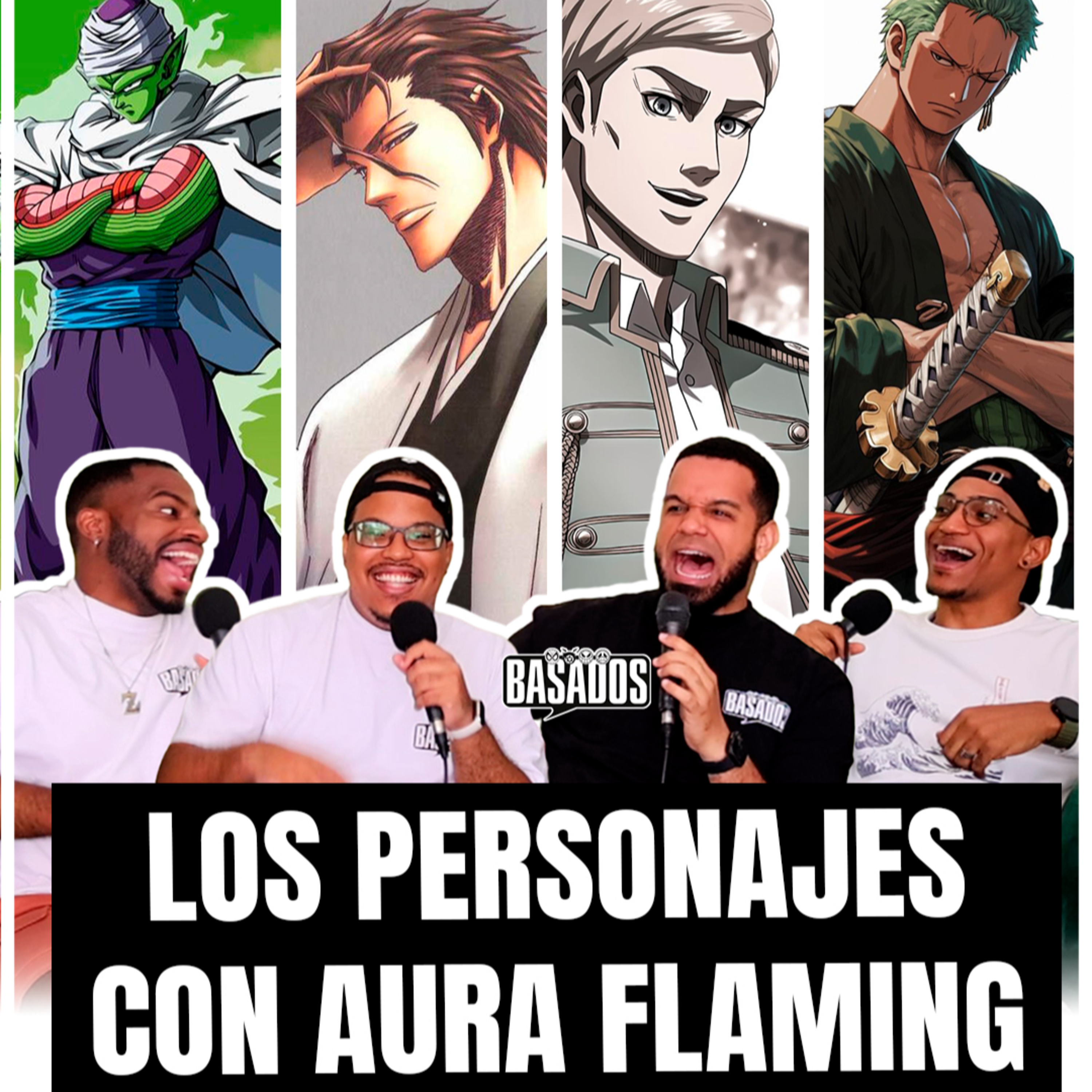 Los Personajes con AURA Más Épica del Anime (Madara, Levi, Piccolo +) | Basados Podcast EP 37