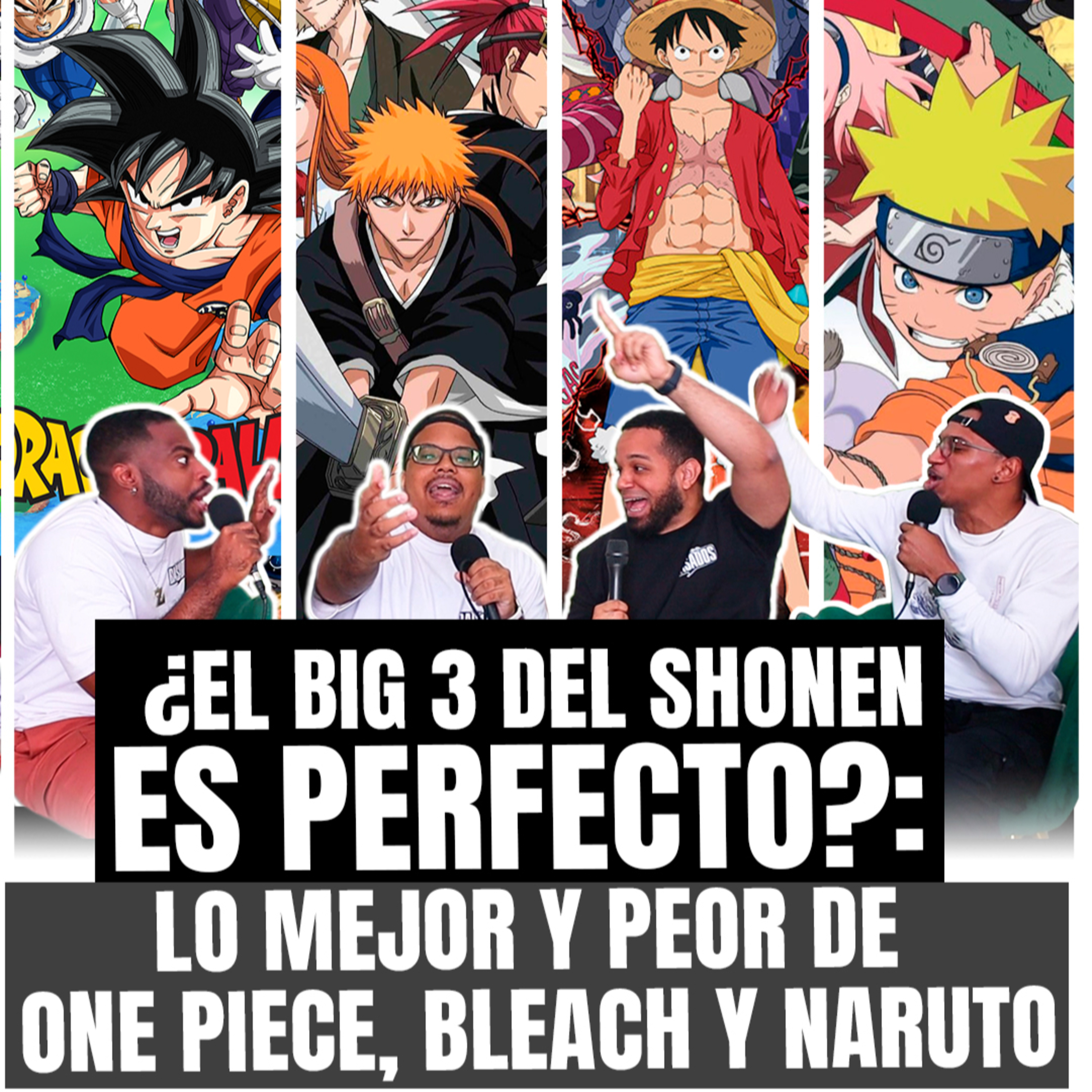 ¿El Big 3 es perfecto?: lo mejor y peor de One Piece, Bleach y Naruto | Basados Podcast EP. 43