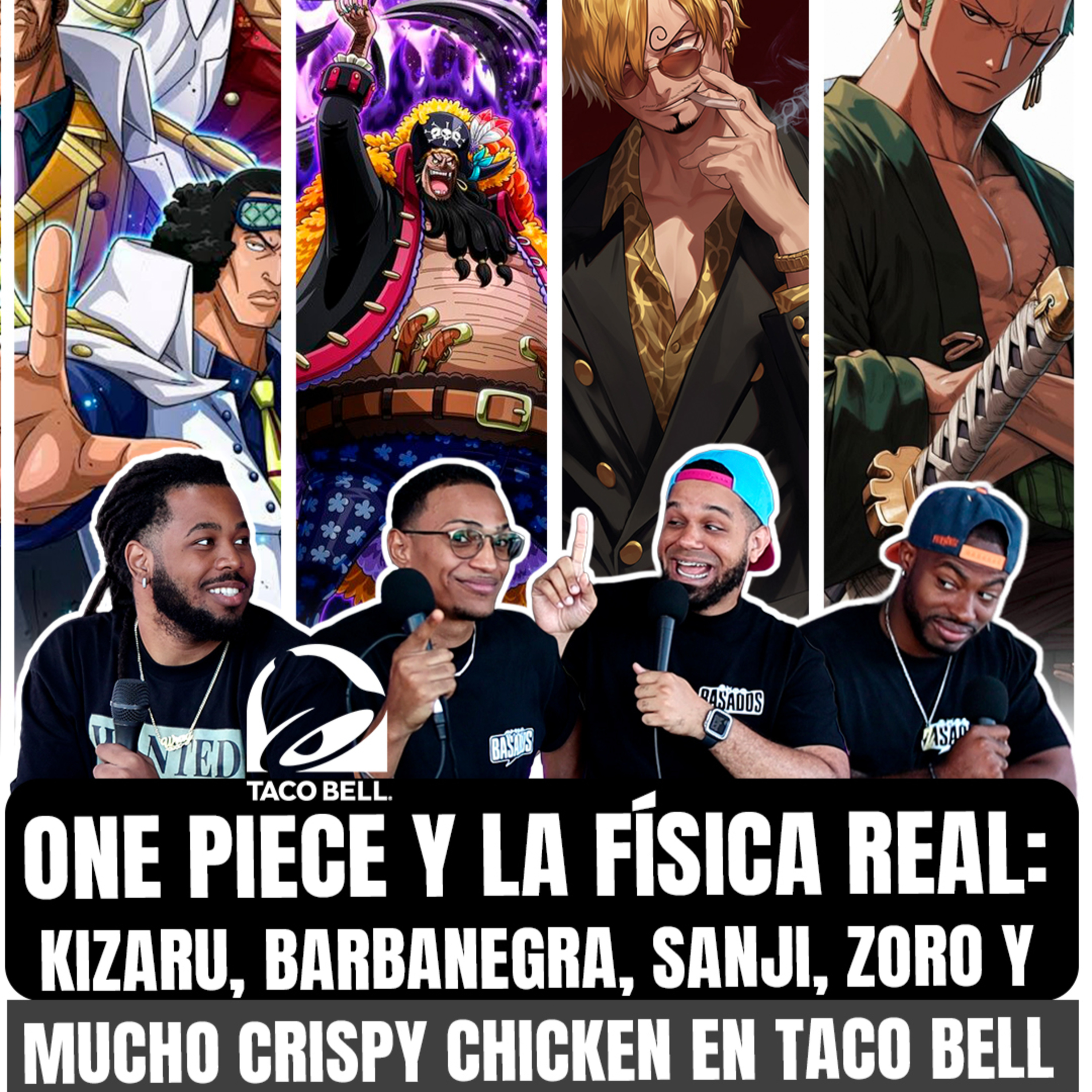 ¿La física destruye One Piece? Kizaru, Yami Yami y Sanji vs Zoro (con Wrag) | Taco Bell | EP. 47