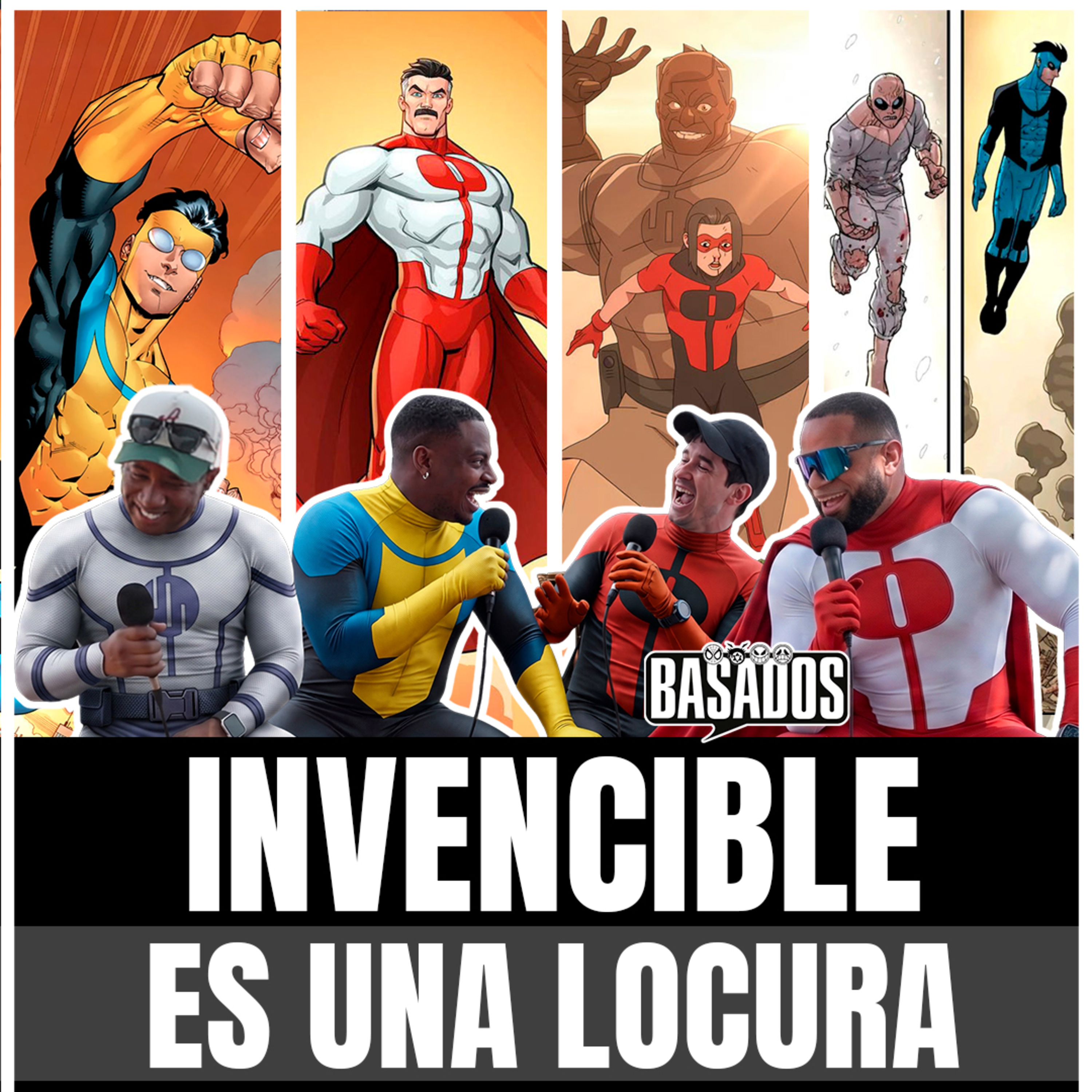 INVENCIBLE es una LOCURA | Análisis con spoilers, Omni-Man, Conquest y más | Basados Podcast #63