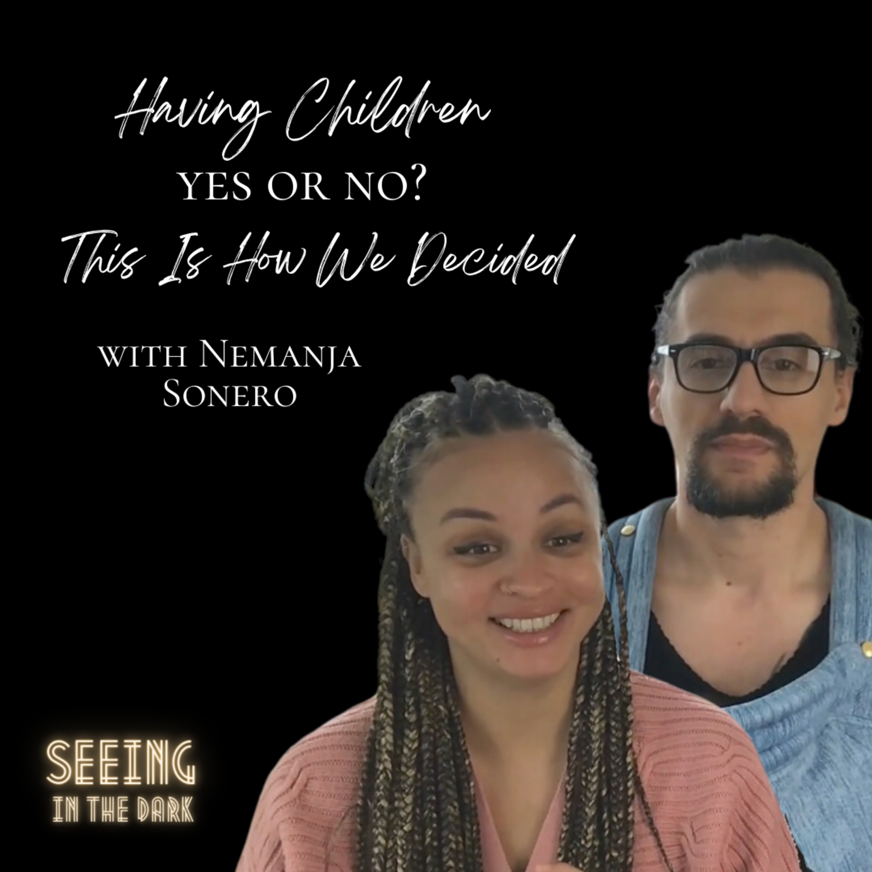 Seeing in the Dark Podcast