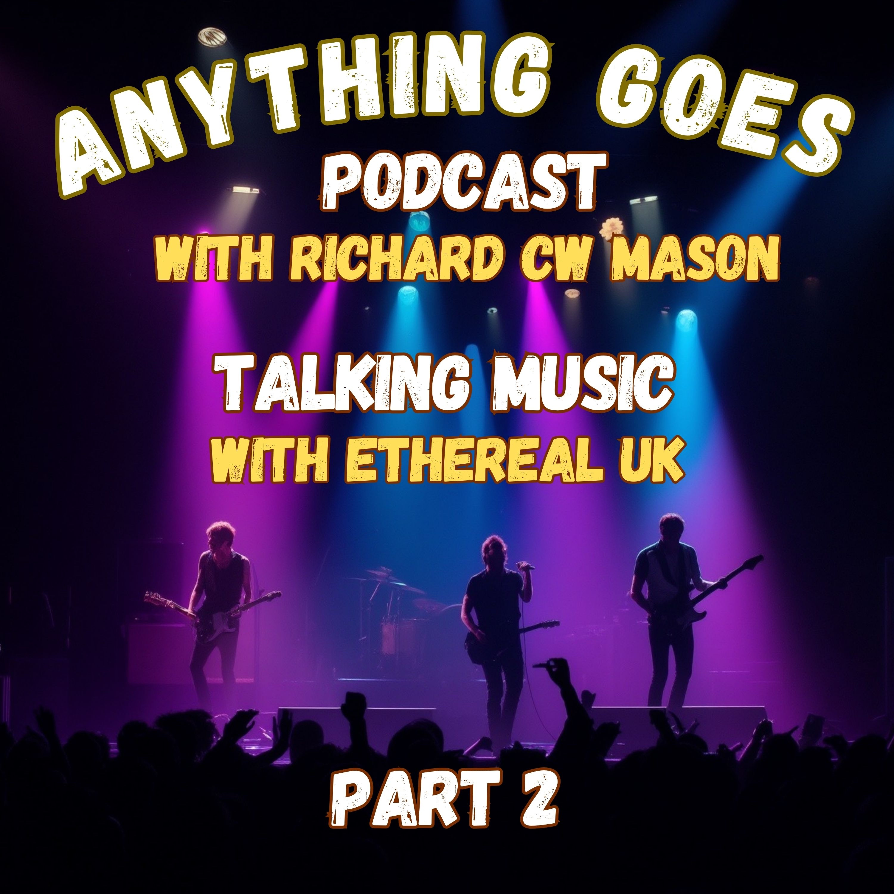 EP 17 - Talking Music with EtherealUK Part Two episode artwork
