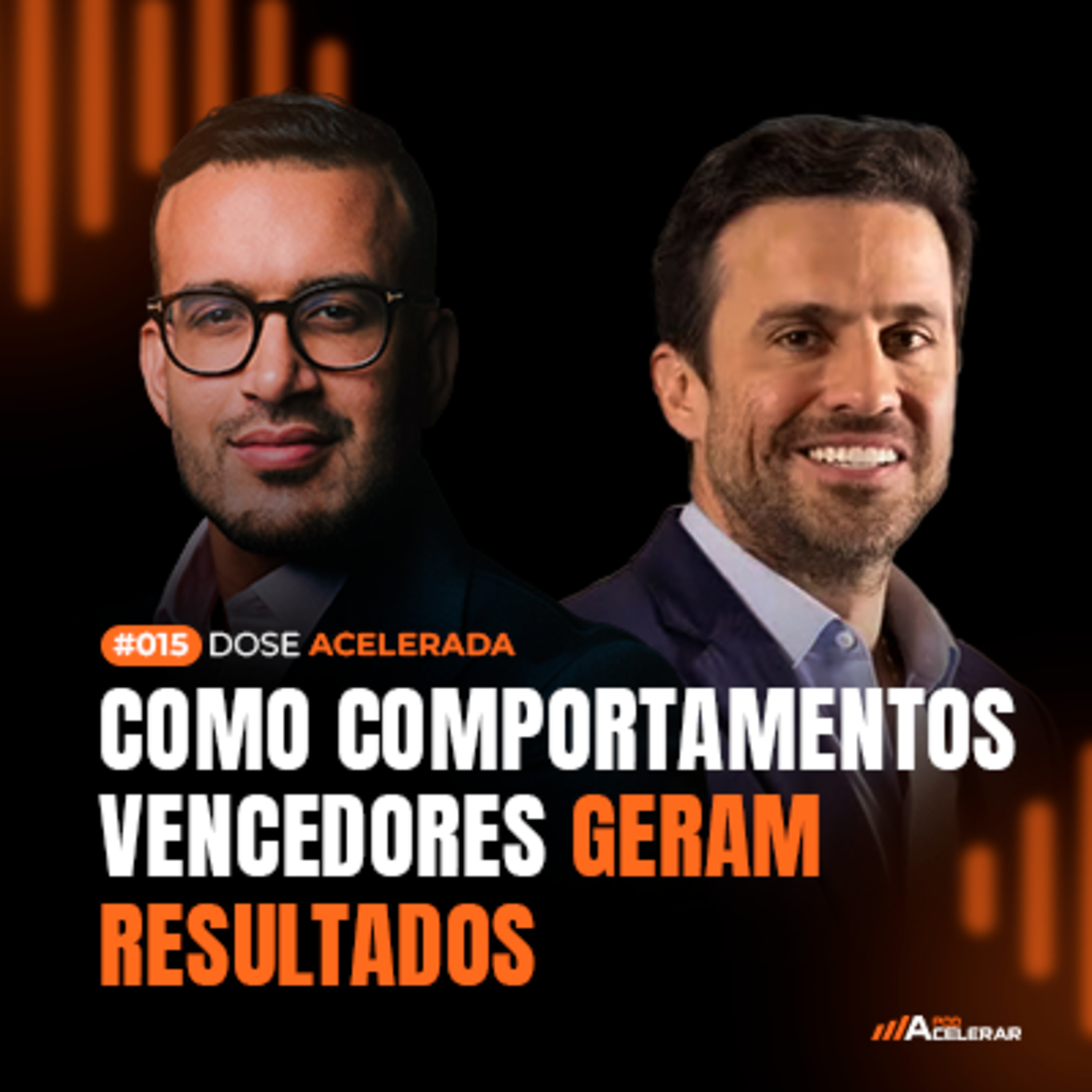DOSE ACELERADA #015 - COMO COMPORTAMENTOS VENCEDORES GERAM RESULTADOS - COM PABLO MARÇAL