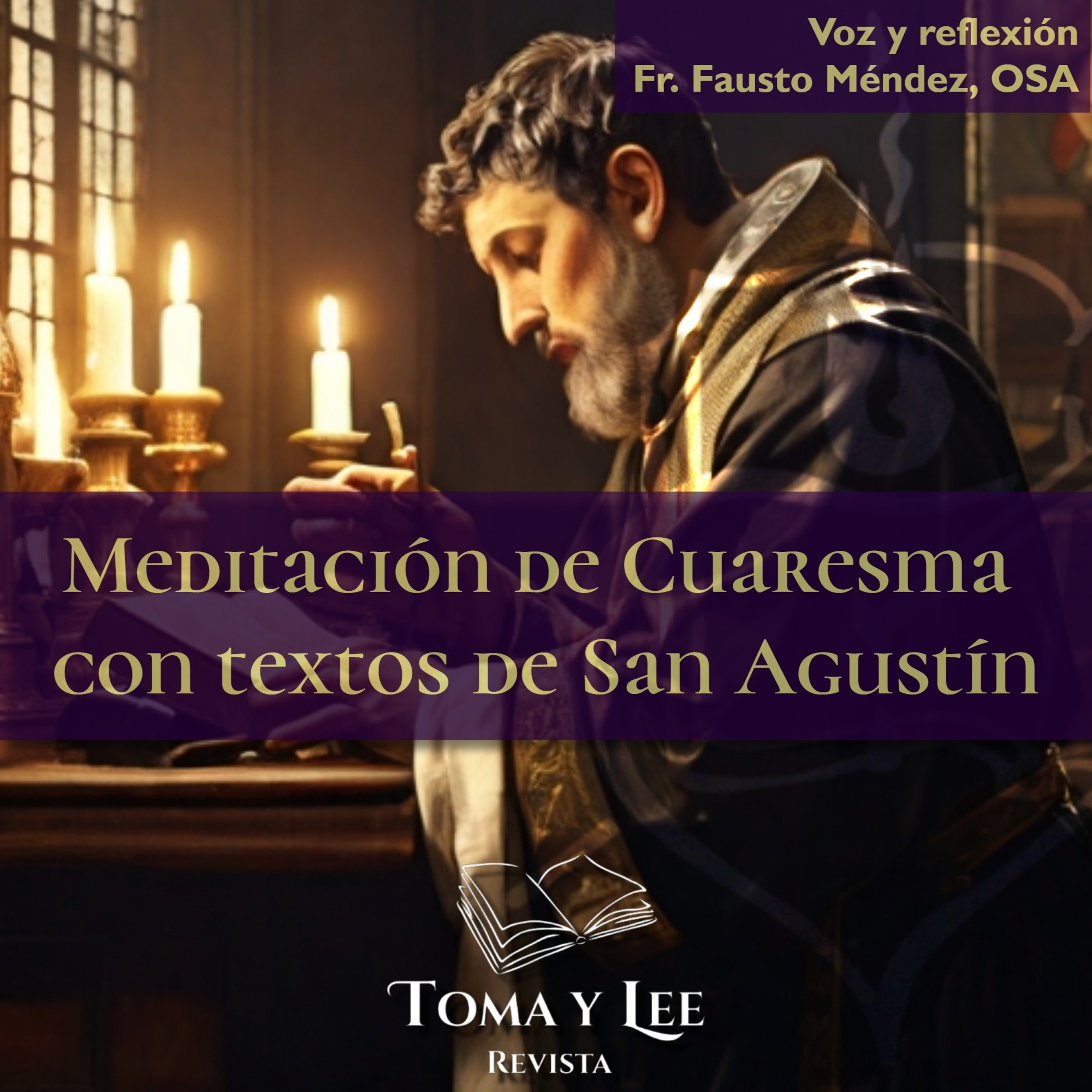 Sábado I de Cuaresma, Meditación de Cuaresma con textos de San Agustín episode artwork