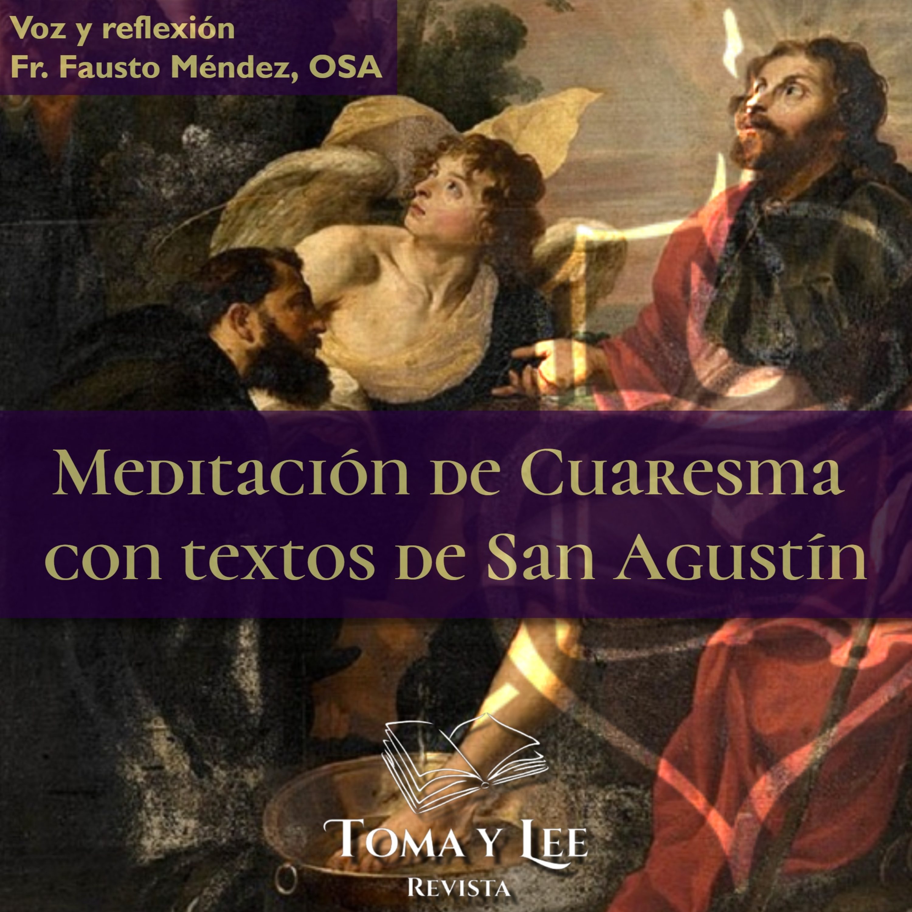 Miércoles II de Cuaresma, Meditación de Cuaresma con textos de San Agustín episode artwork