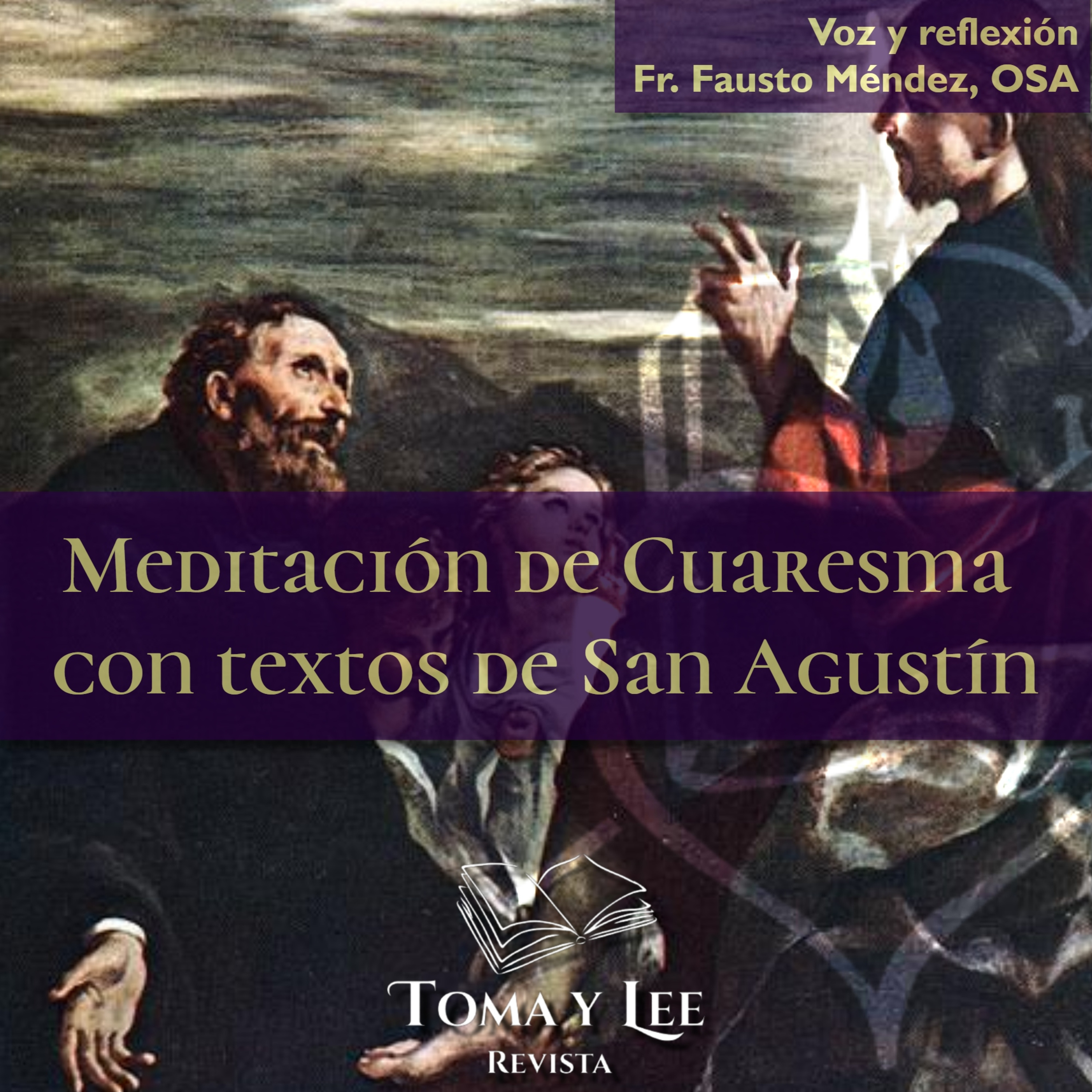 Domingo III de Cuaresma, Meditación de Cuaresma con textos de San Agustín episode artwork