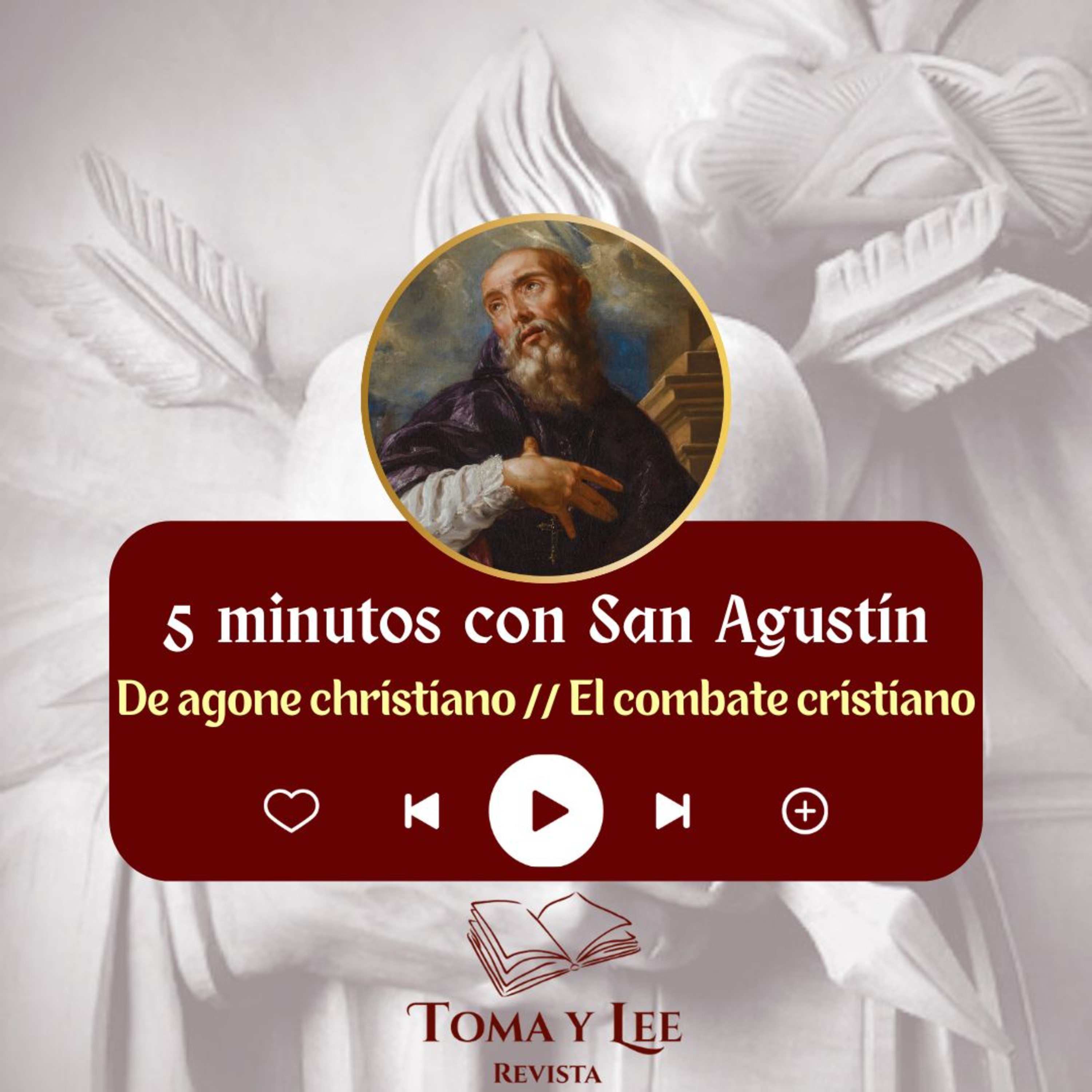 5 minutos con San Agustín, El combate cristiano I, 2/2 (2-6-25) episode artwork