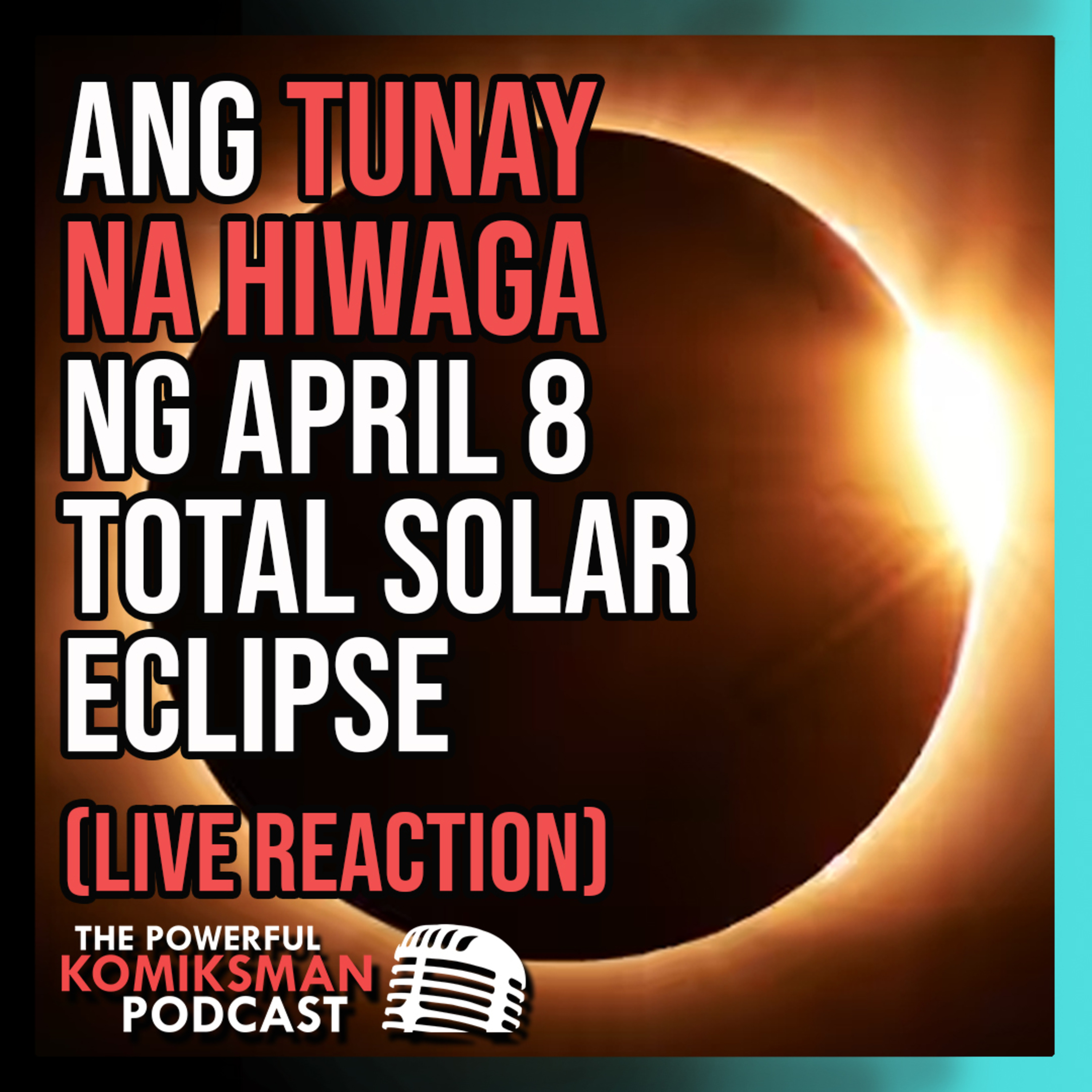 Ang TUNAY NA HIWAGA ng April 8, 2024 Total Solar Eclipse | MIND-BLOWING AF! episode artwork