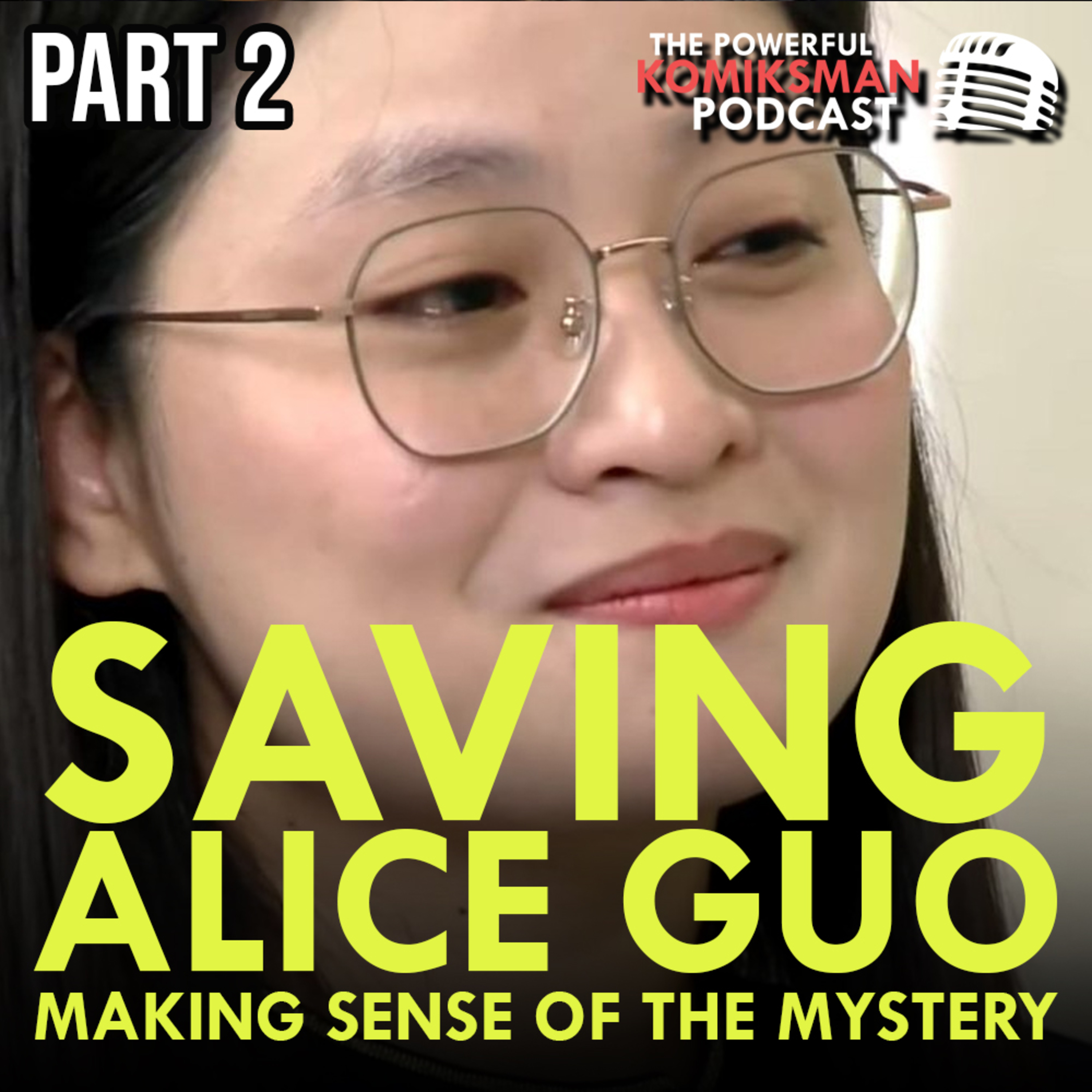 Nasaan ang Tatay ni Mayor Alice Guo? | Making Sense of the Mystery Part 2 episode artwork