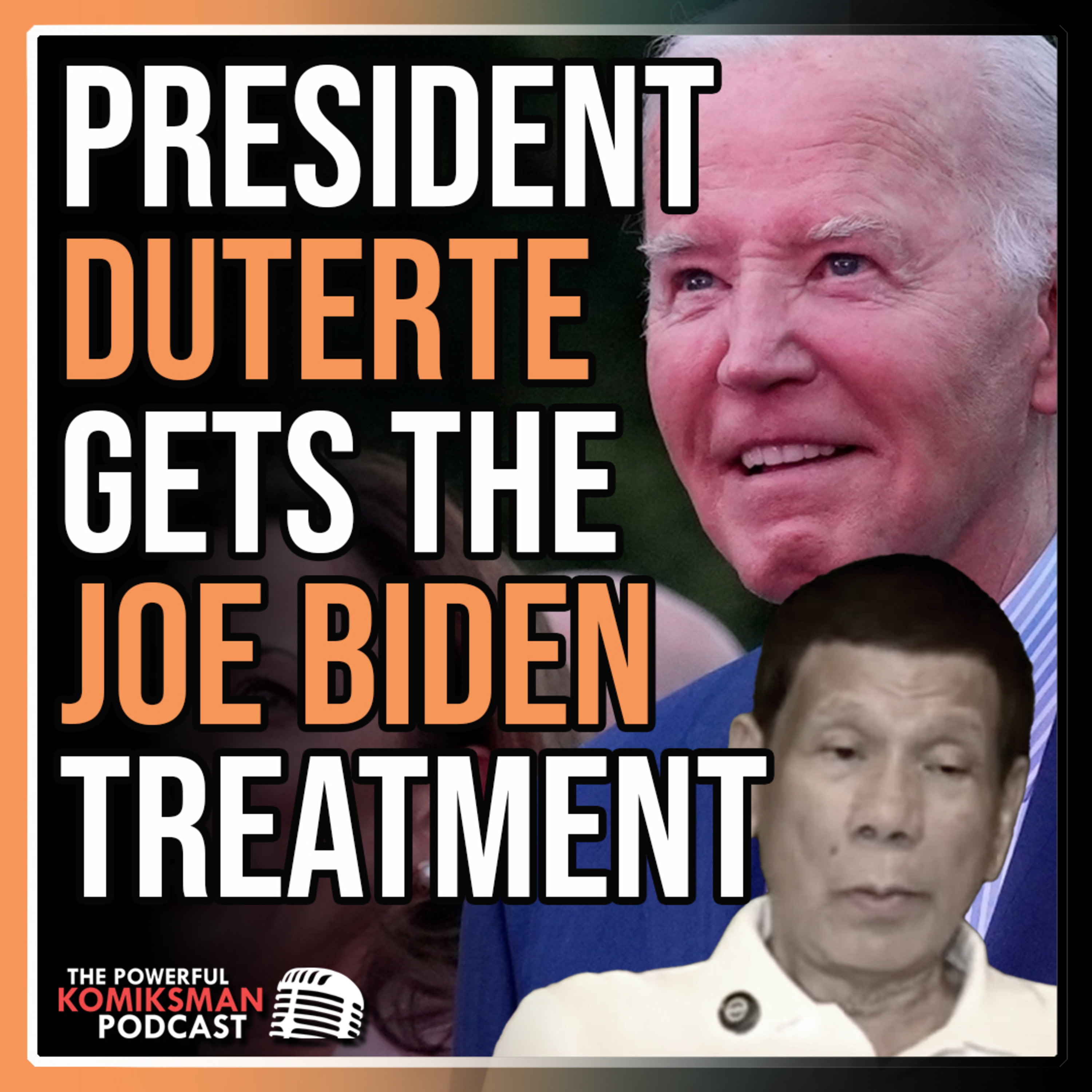 Duterte Gets the Joe Biden Treatment episode artwork