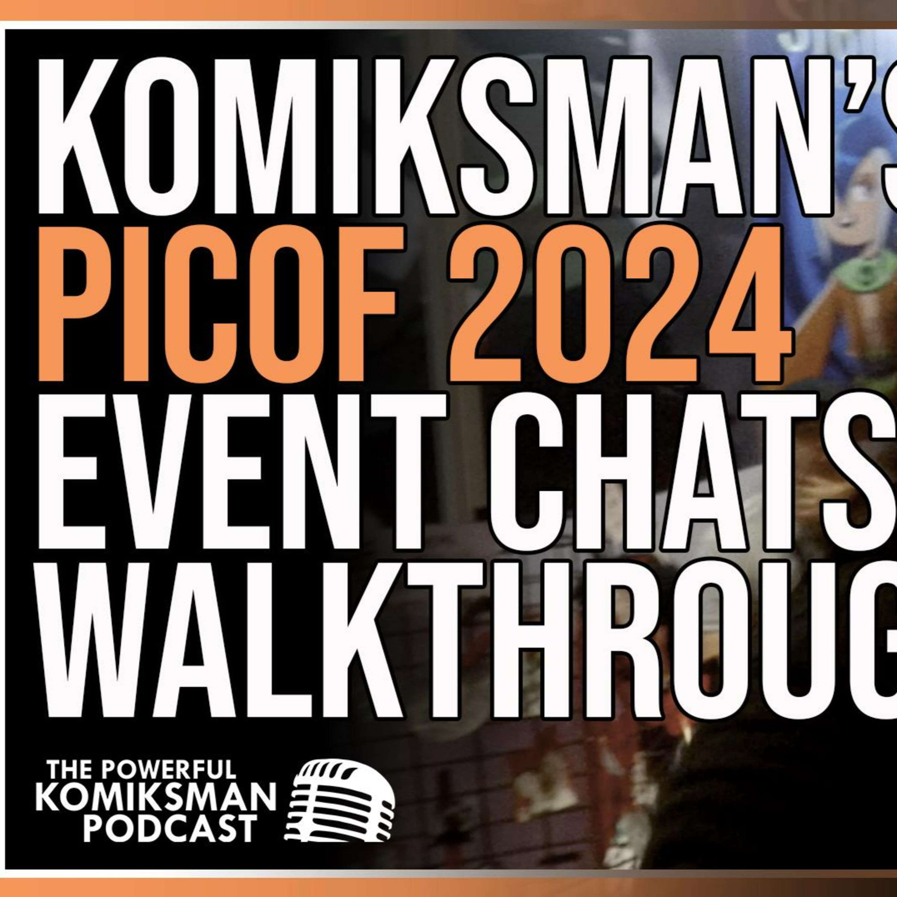 PICOF 2024 | 1 Hour Walkthrough and Random Chats and at The Con episode artwork