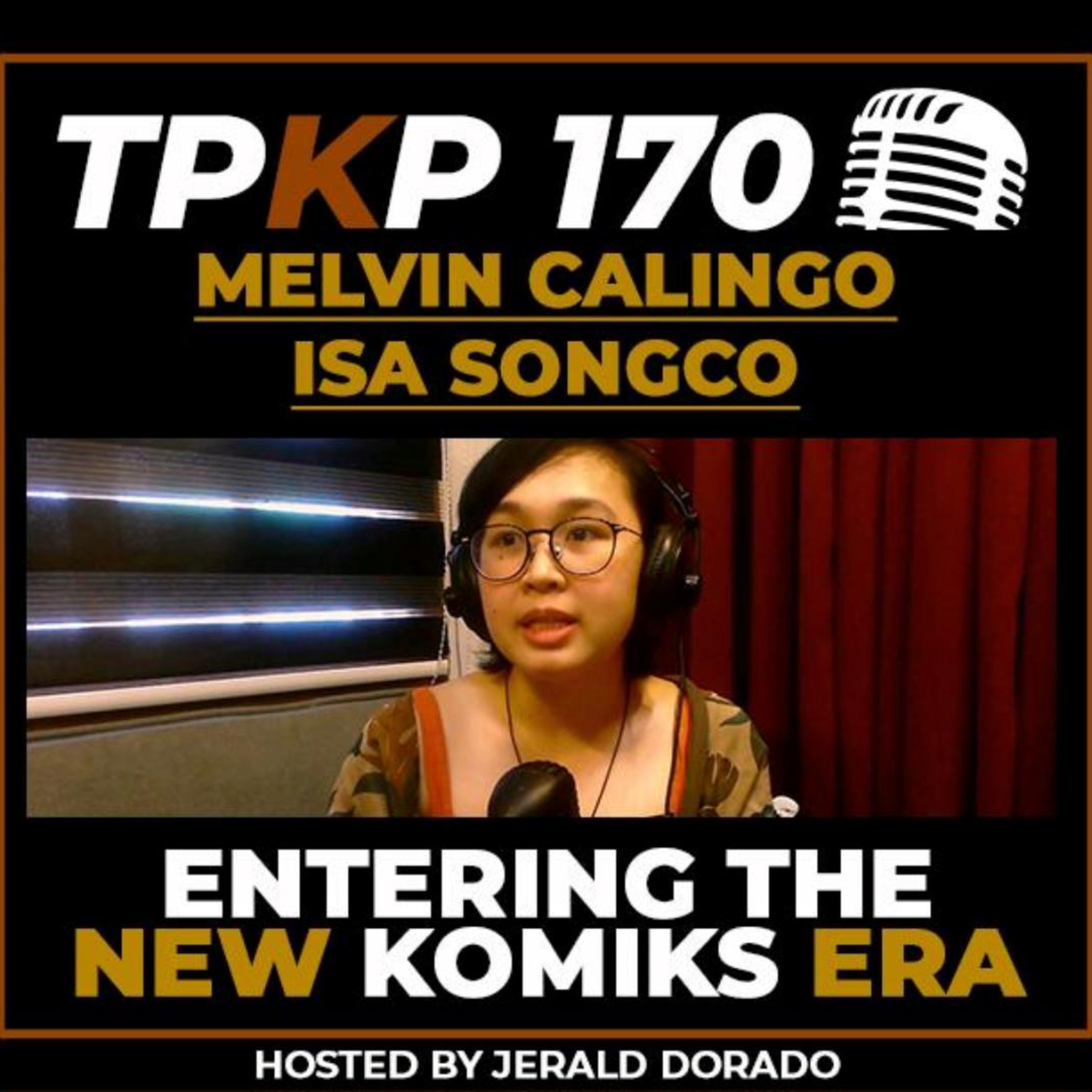 TPKP 170: Melvin Calingo, Isa Songco, KWENTOON | Entering the NEW KOMIKS ERA