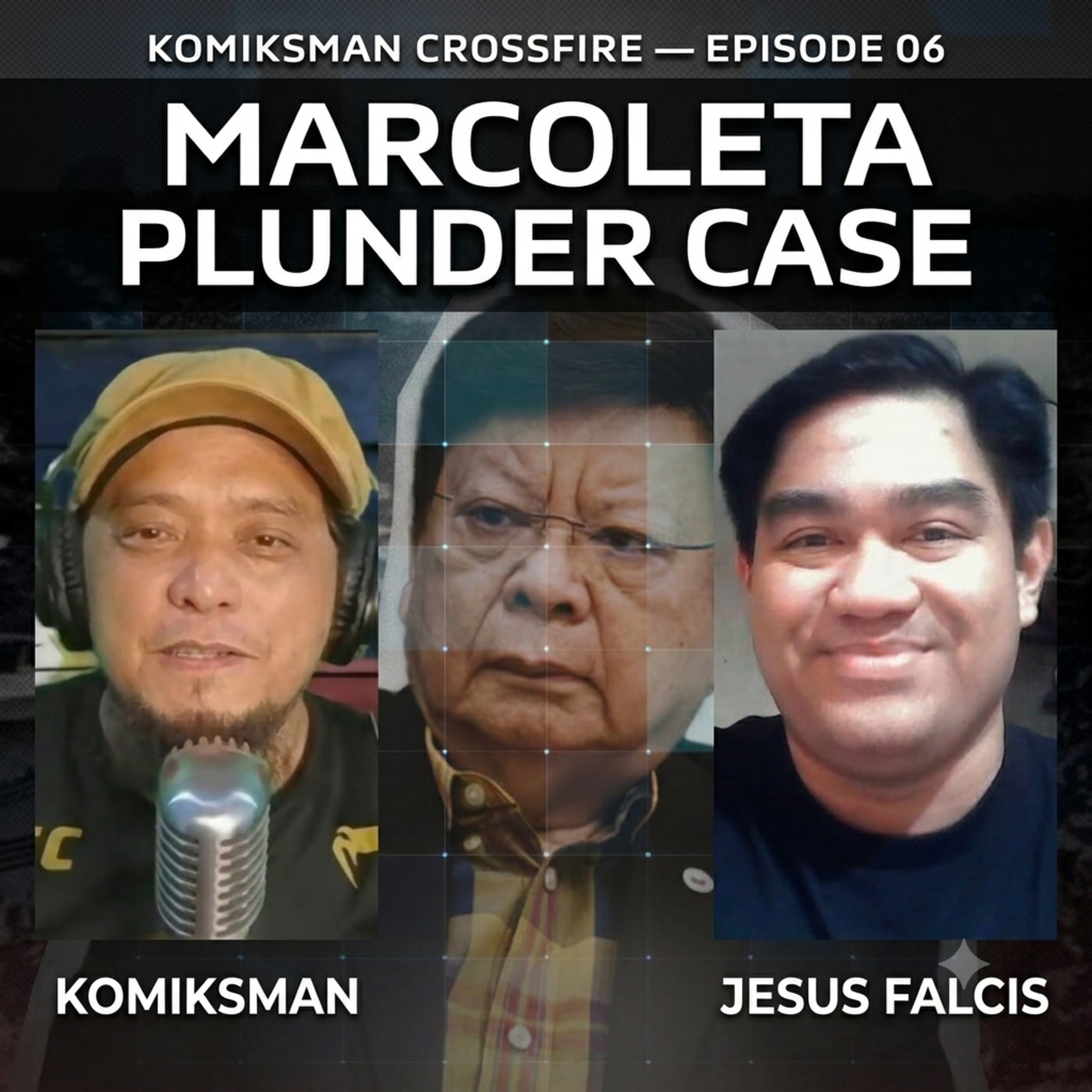 CROSSFIRE E06: Atty. Jesus Falcis — Ang PLUNDER Case NI MARCOLETA: Can the INC Save Him?  episode artwork