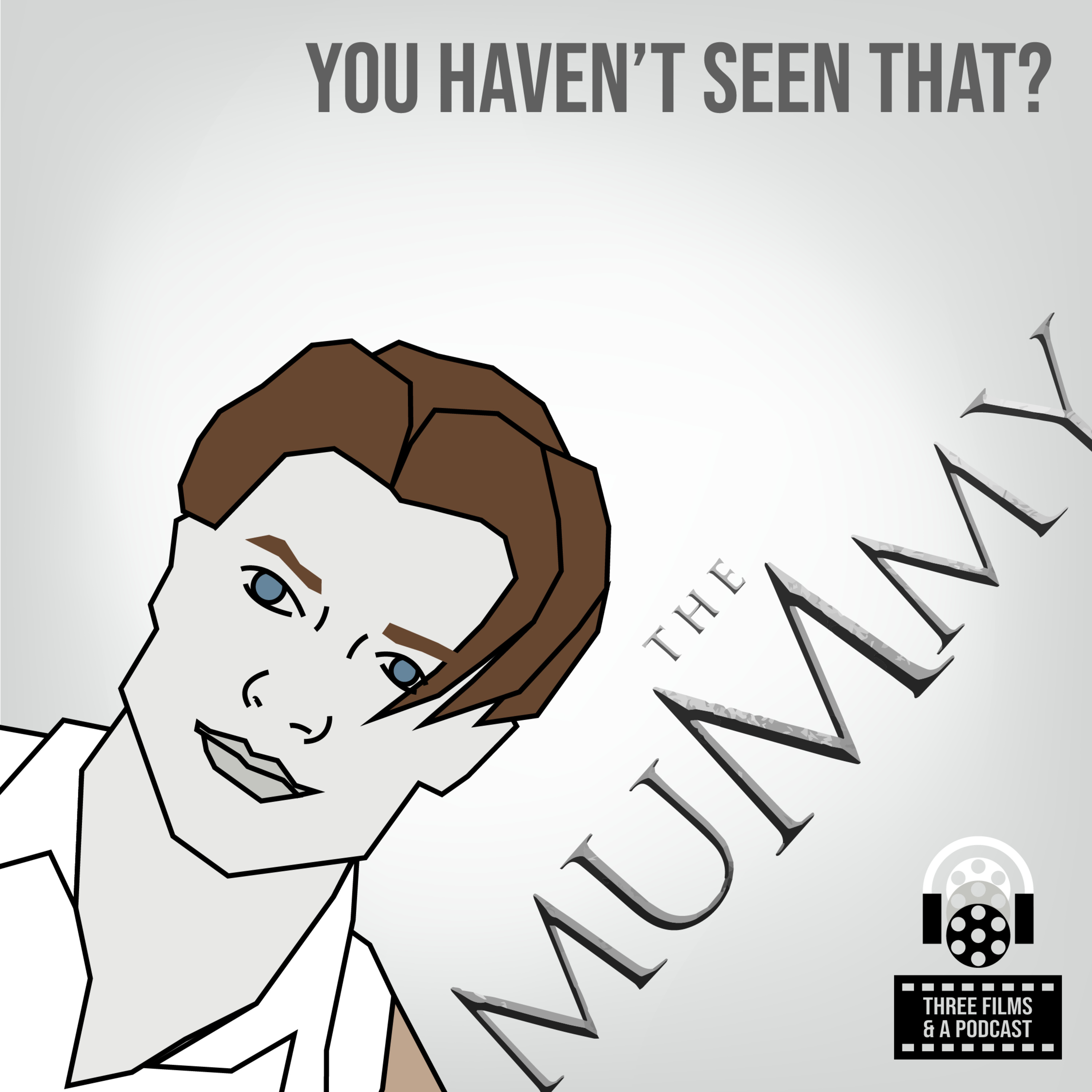 'The Mummy' (1999): Adventure Time with Brendan & Rachel (You Haven't Seen That!?) - EPISODE 122 episode artwork