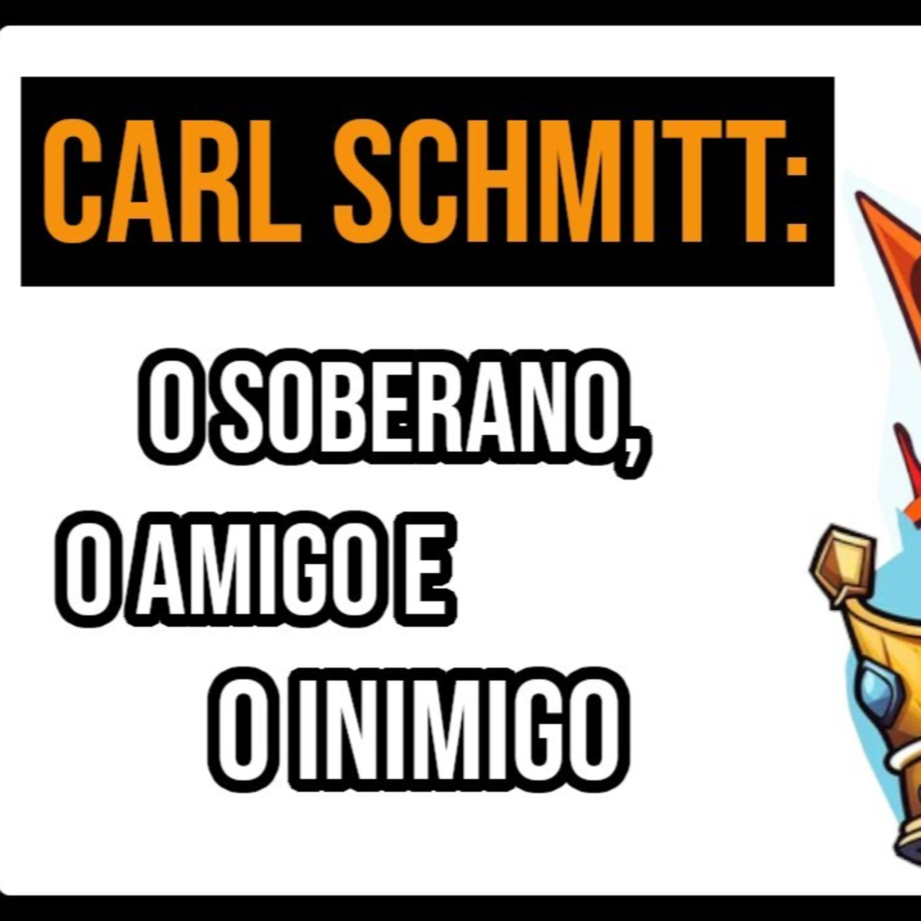 O que é o conceito de soberano em Carl Schmitt? Como a distinção amigo/inimigo funciona? episode artwork