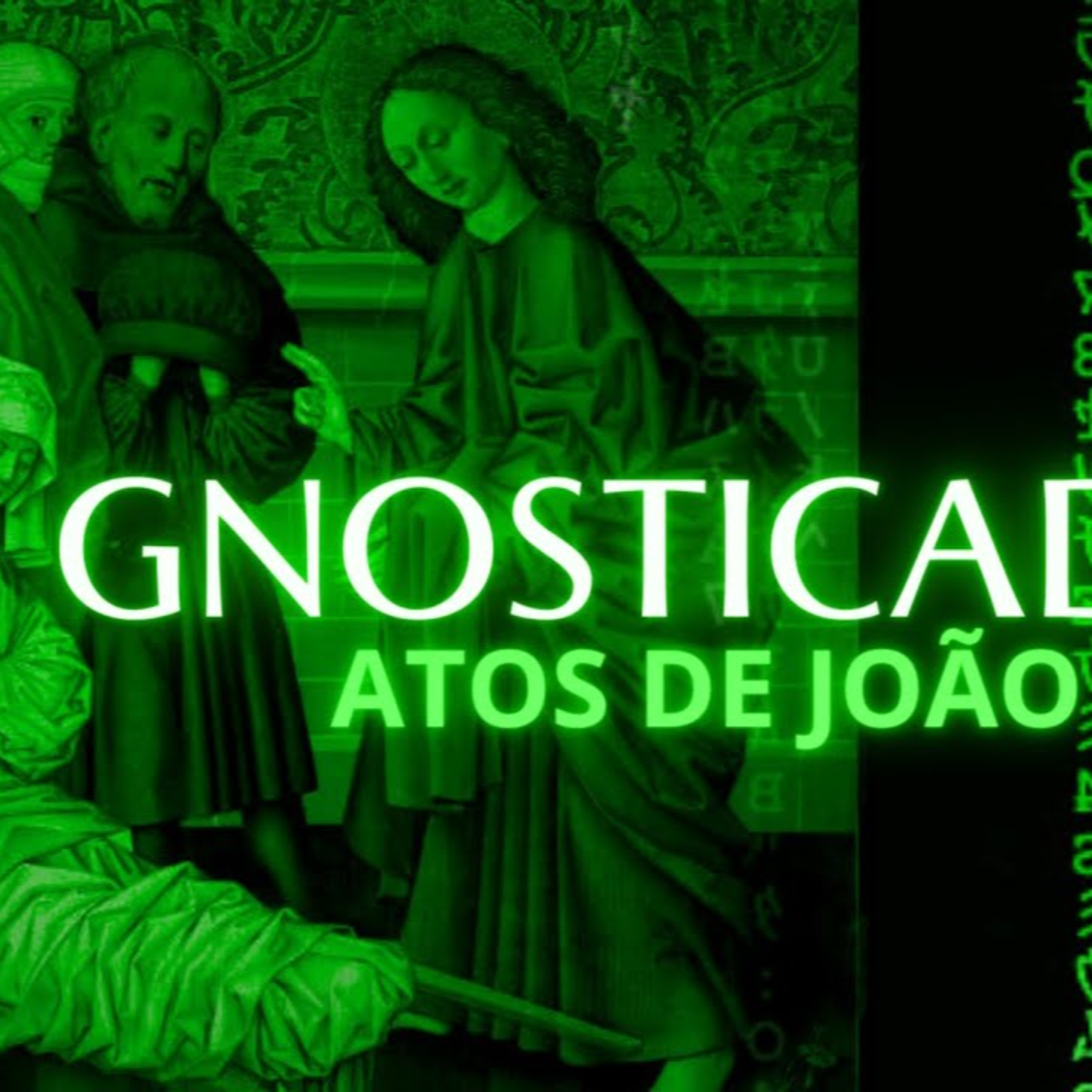 GNOSTICADO - OS ATOS DE JOÃO