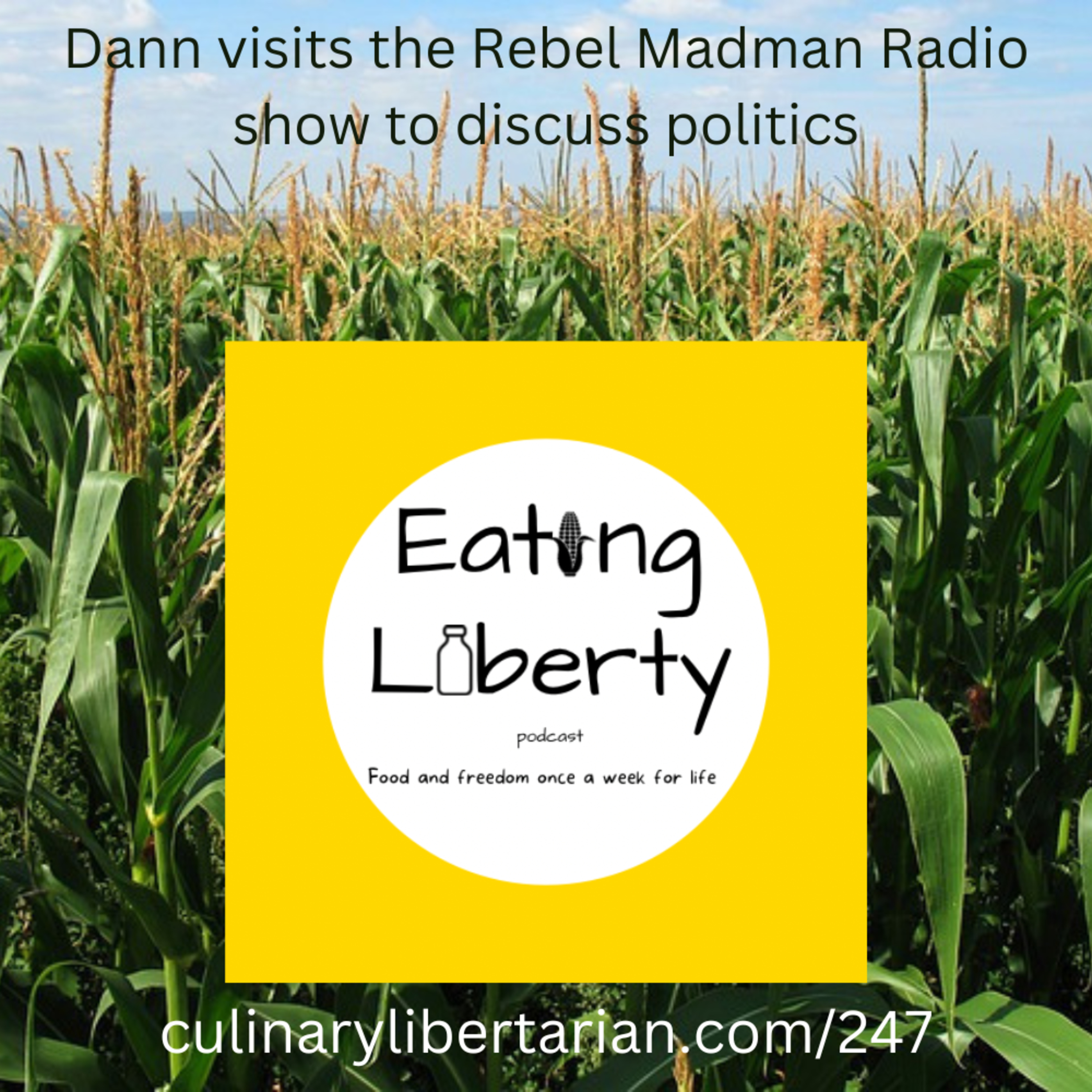 Eating Liberty podcast from the Culinary Libertarian