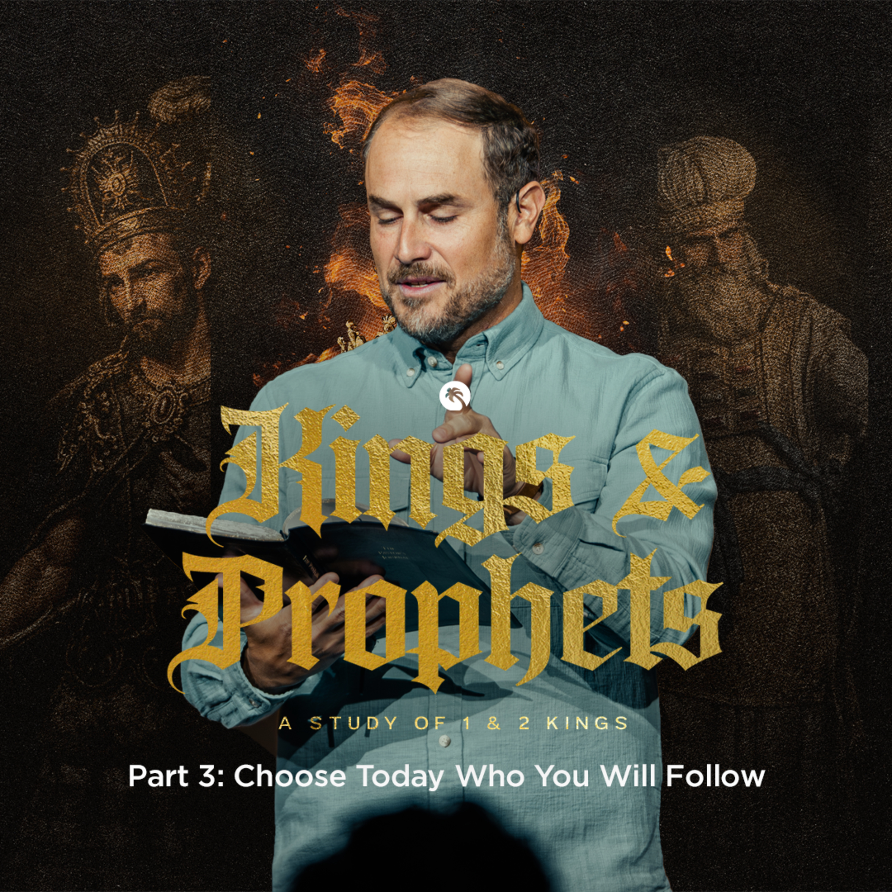 Kings and Prophets Part 3: Choose Today Who You Will Follow episode artwork
