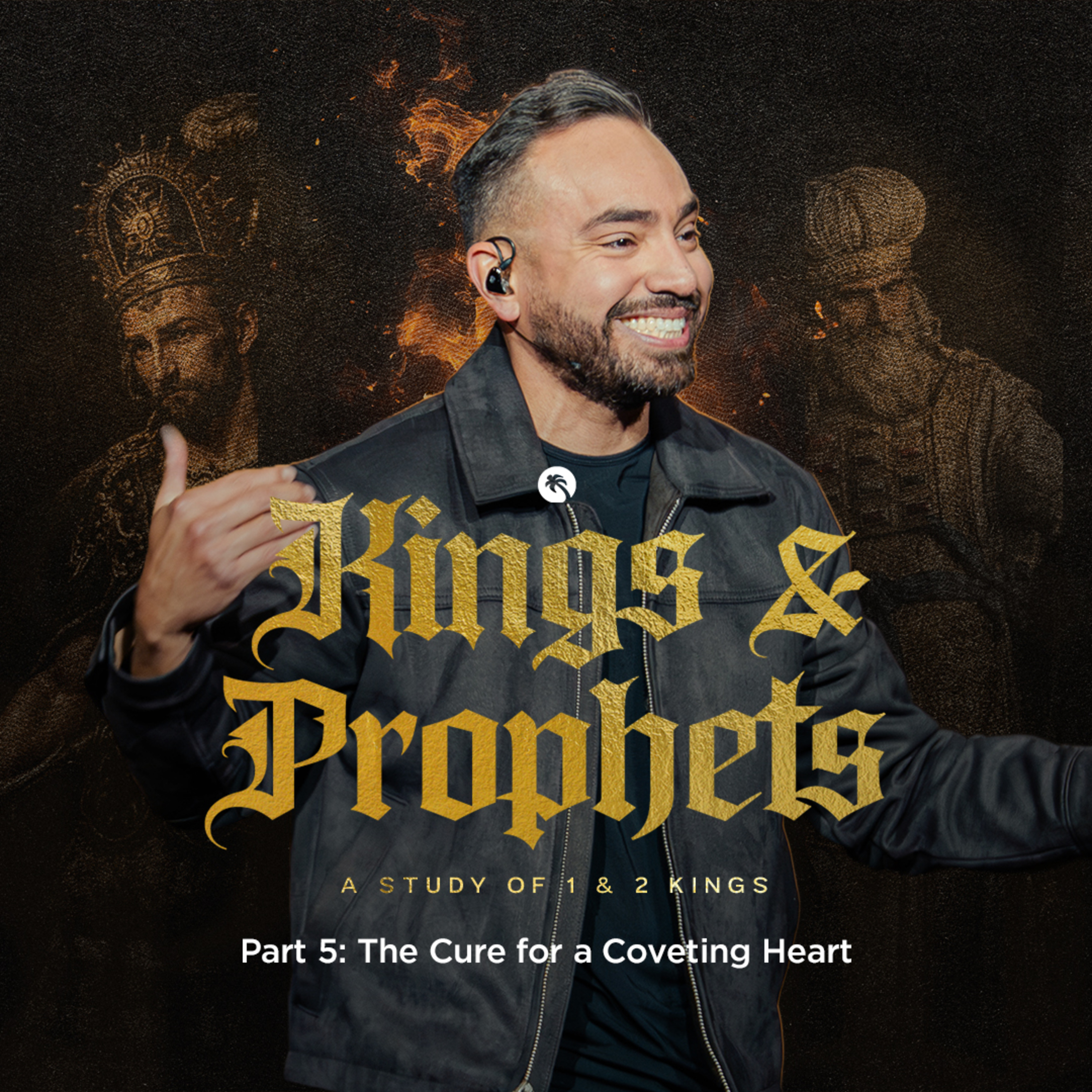 Kings and Prophets Part 5: The Cure for a Coveting Heart episode artwork