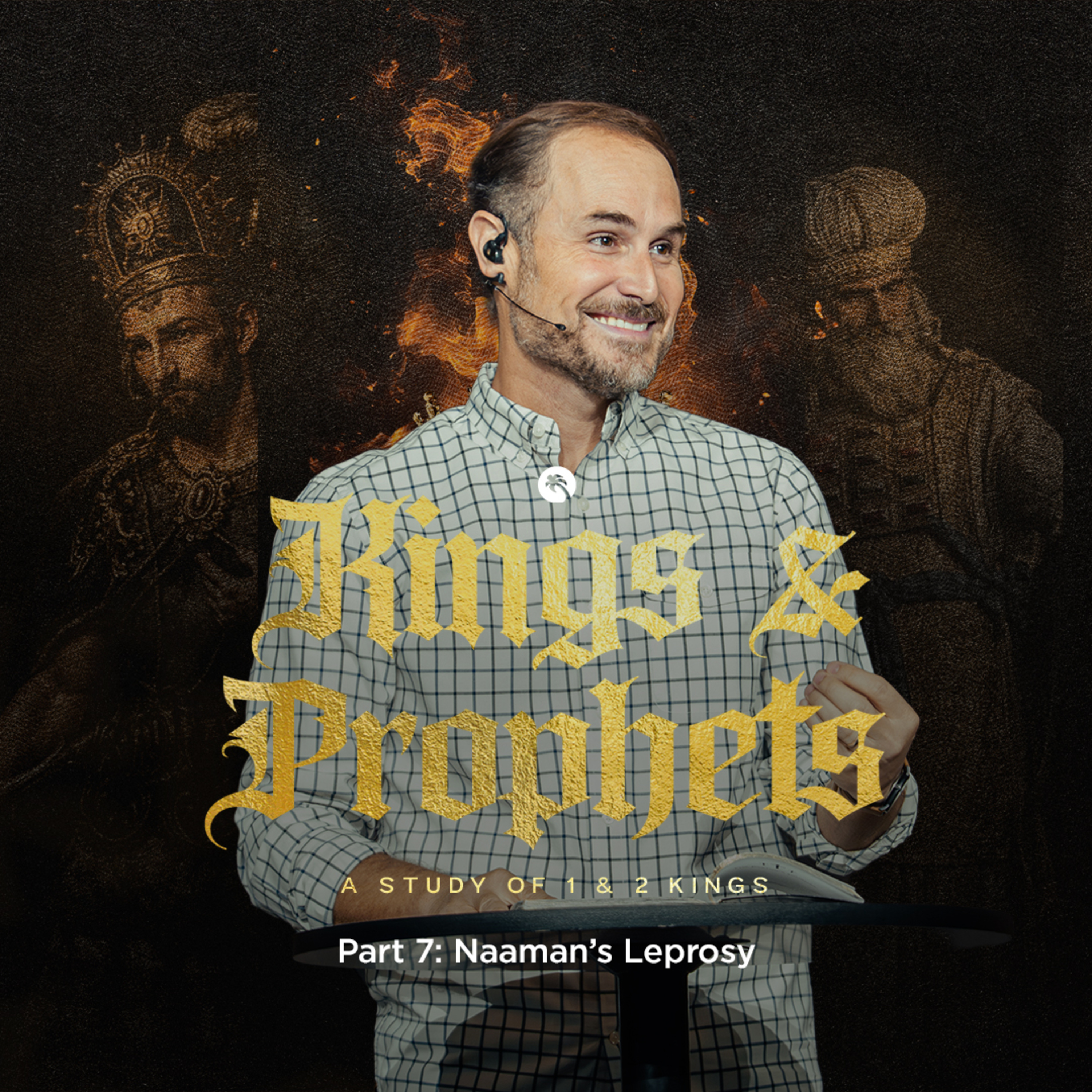 Kings and Prophets Part 7: Naaman’s Leprosy episode artwork