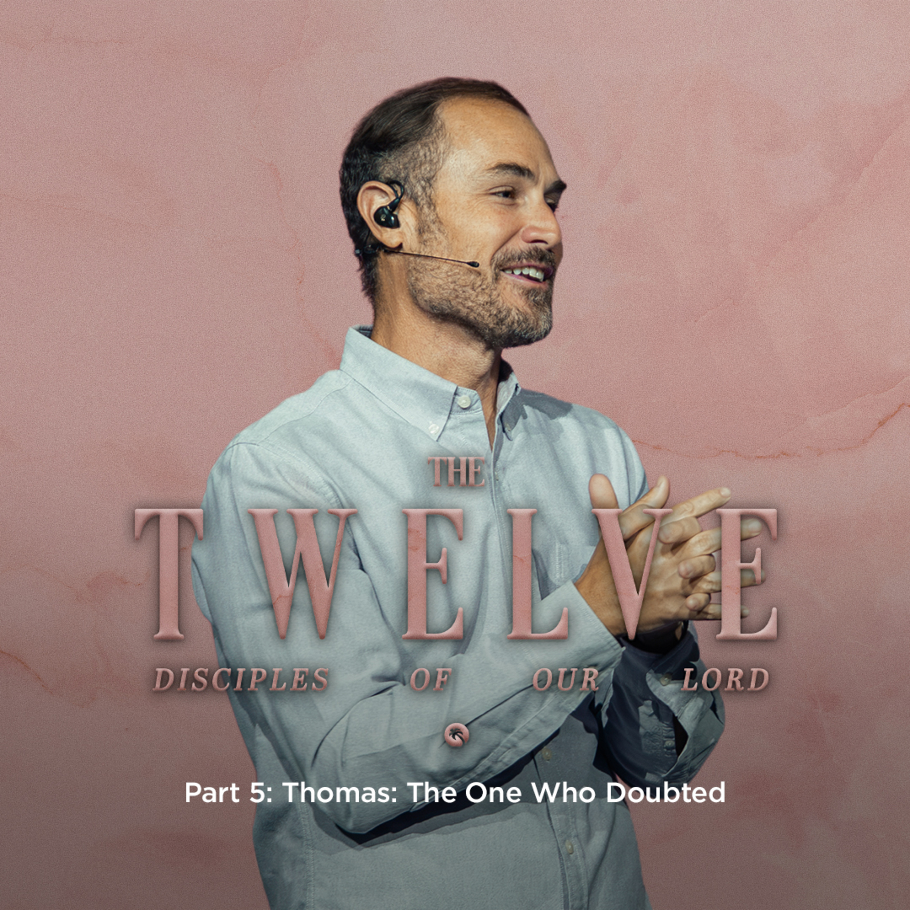 The Twelve Disciples of our Lord Part 5: Thomas - The One Who Doubted episode artwork