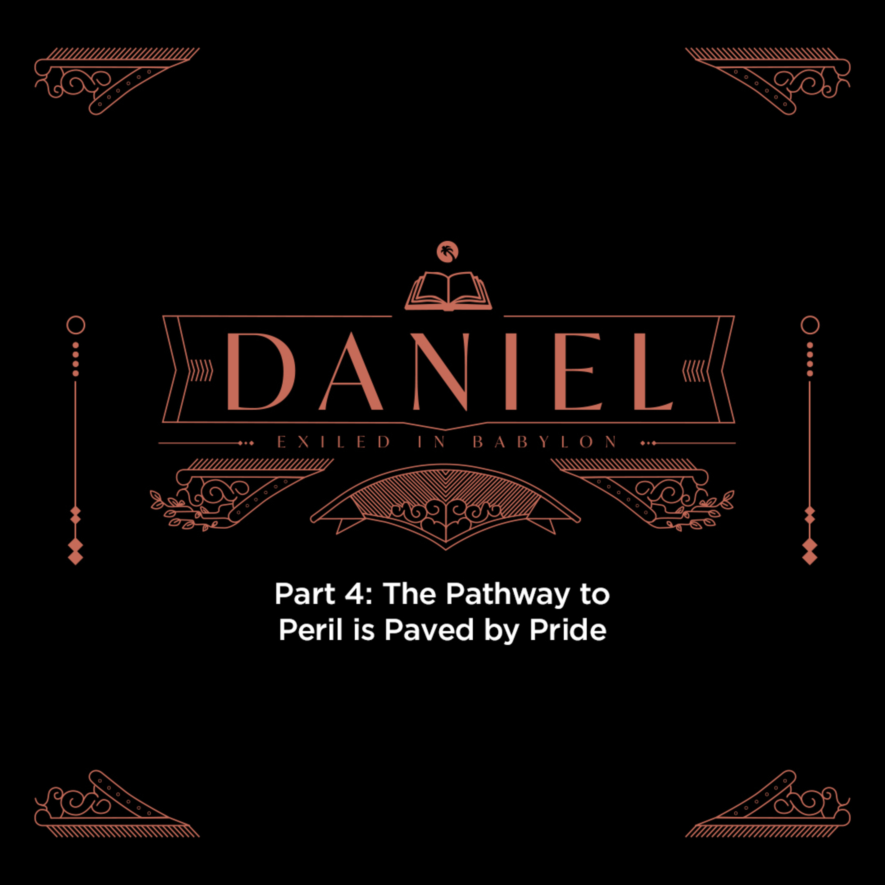 Daniel Part 4: The Pathway to Peril is Paved by Pride episode artwork