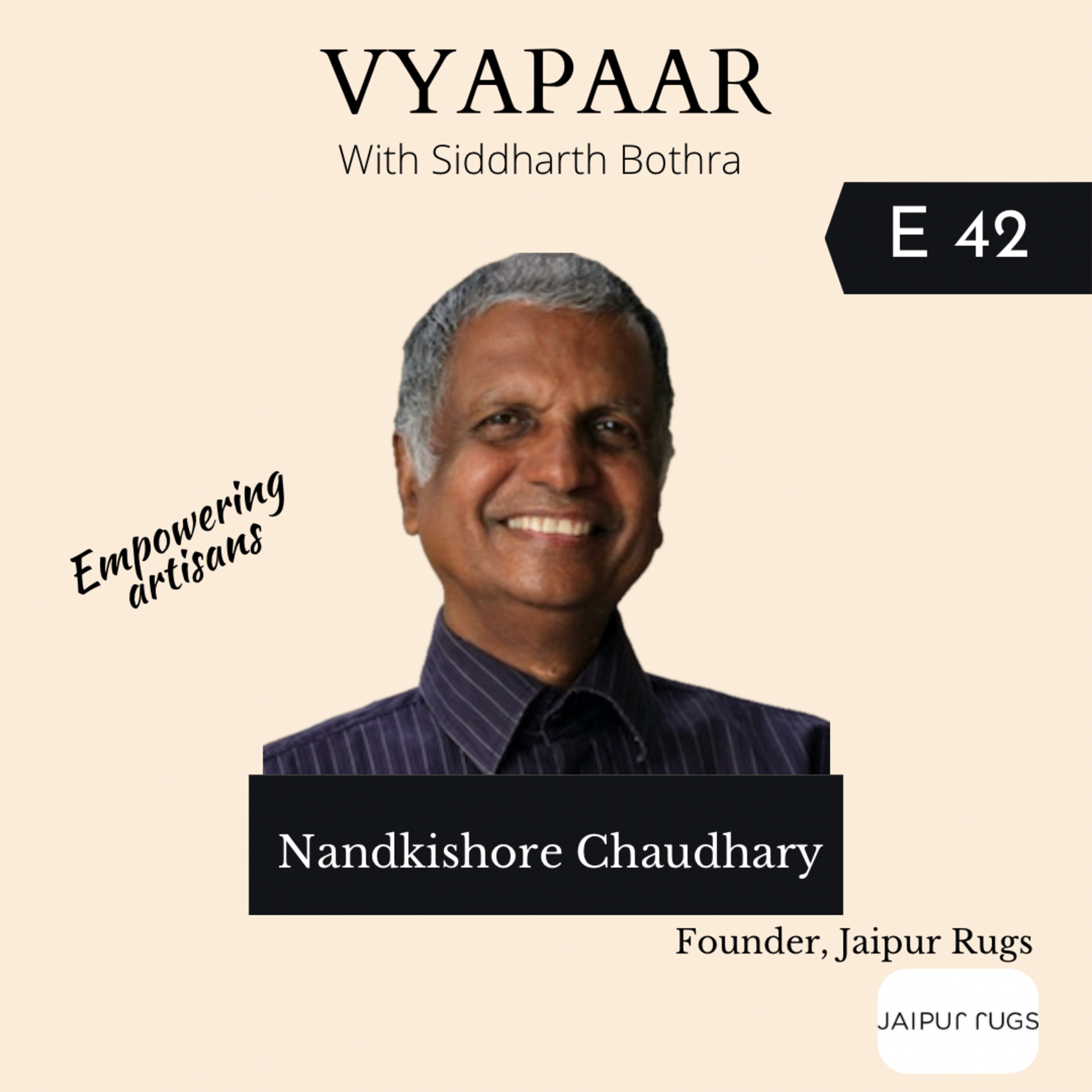 EP42: Building a carpet empire w/Jaipur Rug’s Nand Kishore Chaudhary