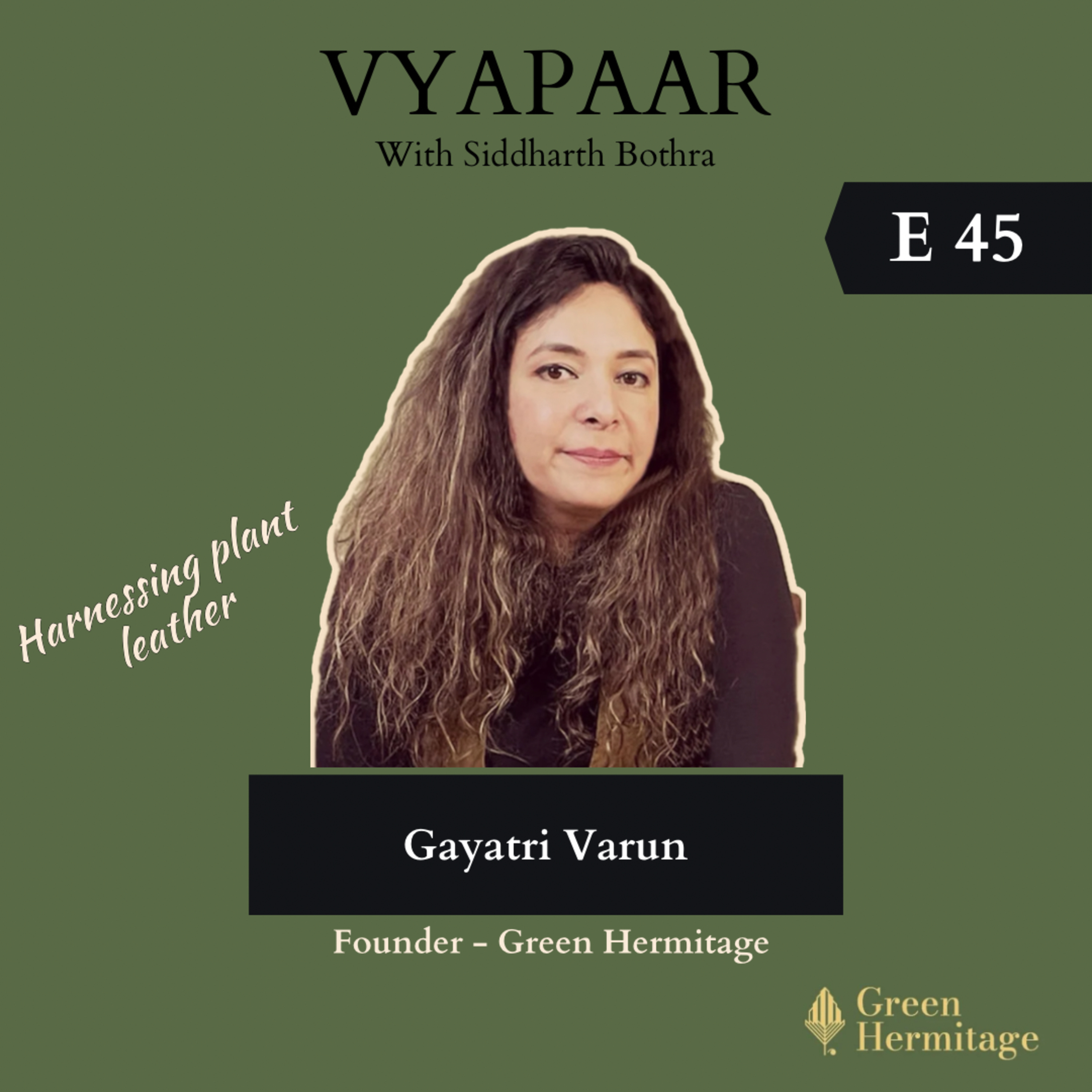 EP45: Eco-friendly bags w/Green Hermitage’s Gayatri Varun