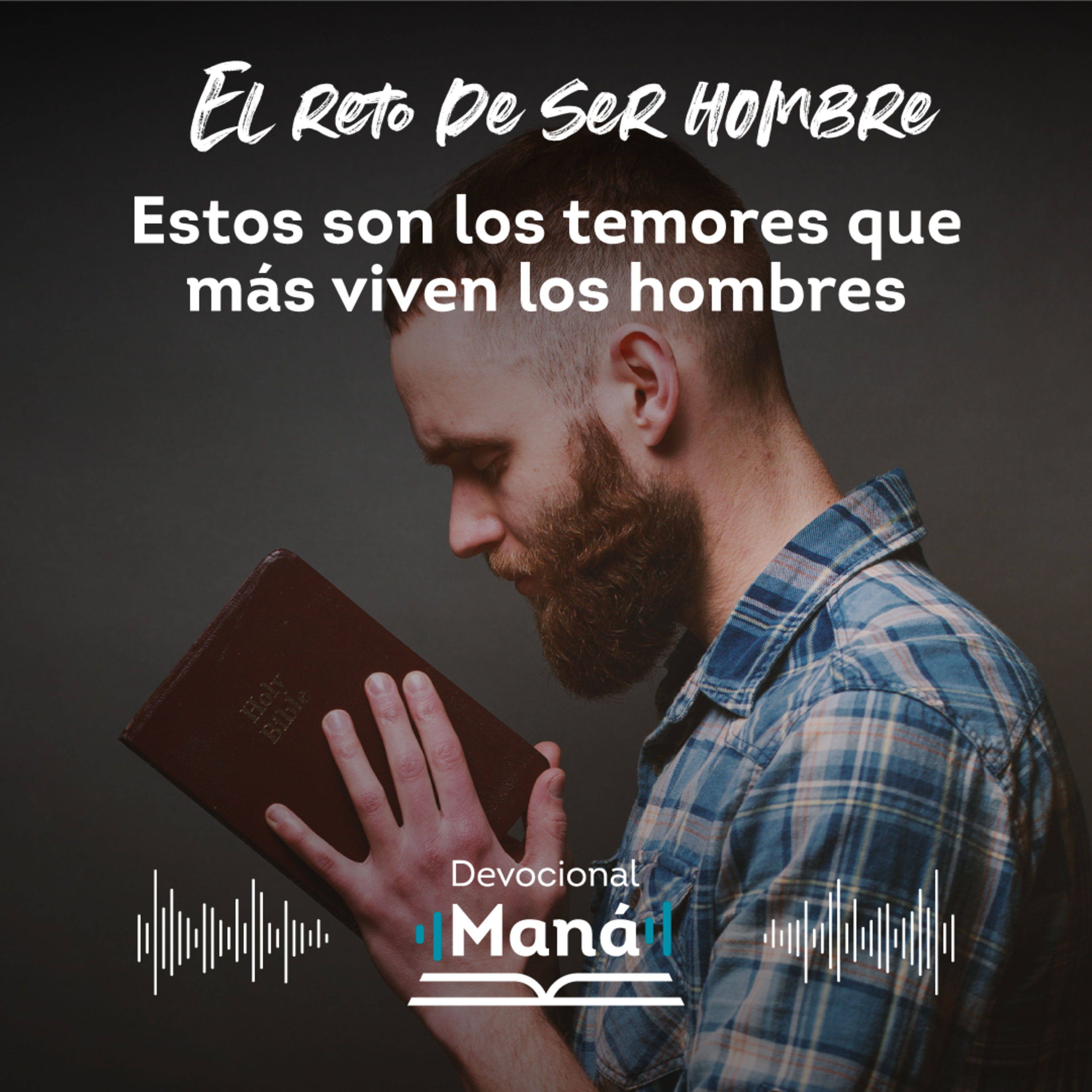 Devocional │Estos Son Los Temores Que Más Viven Los Hombres episode artwork
