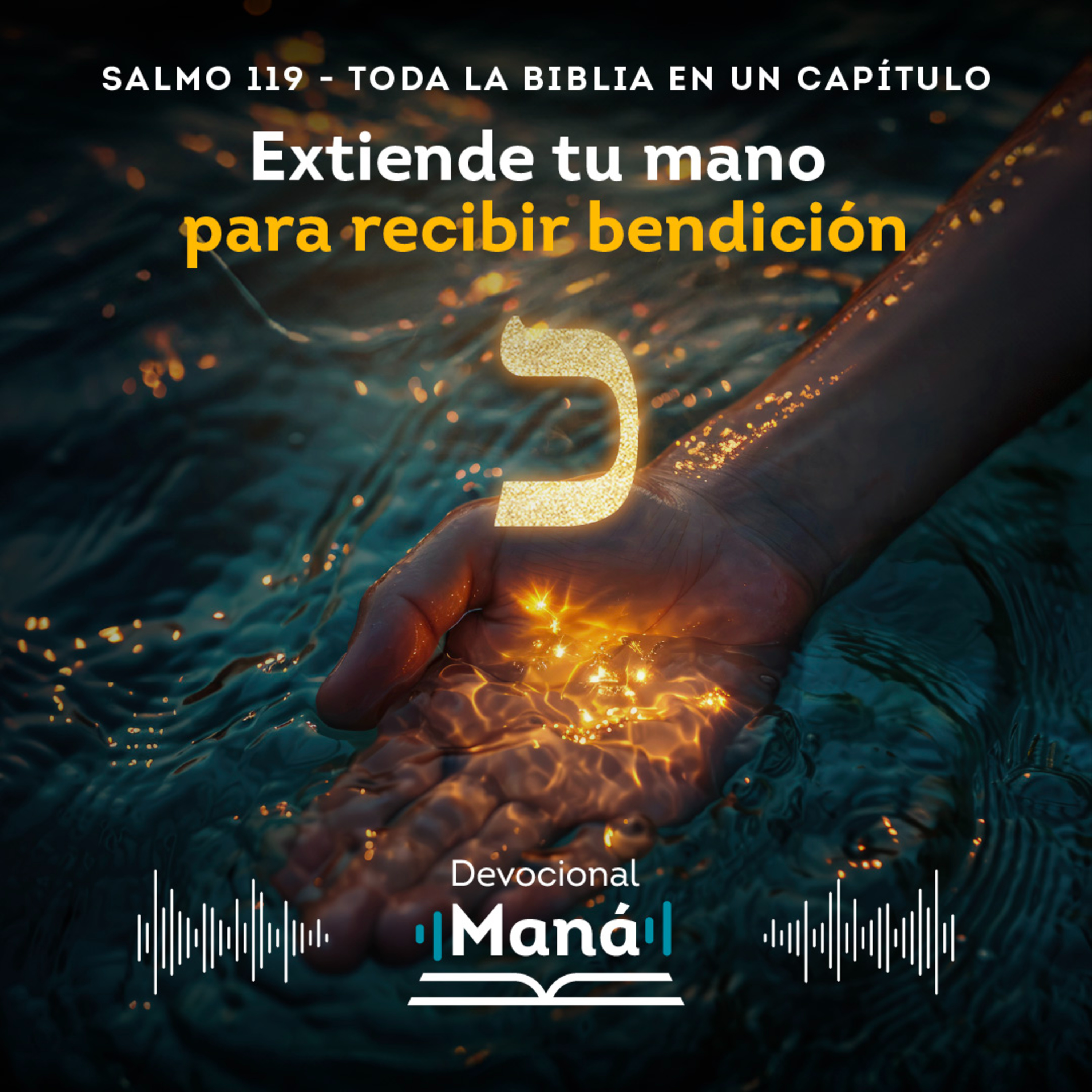 Devocional │ Kaf: "Extiende Tu Mano Para Recibir Bendición" - Salmos 119:81-88 episode artwork