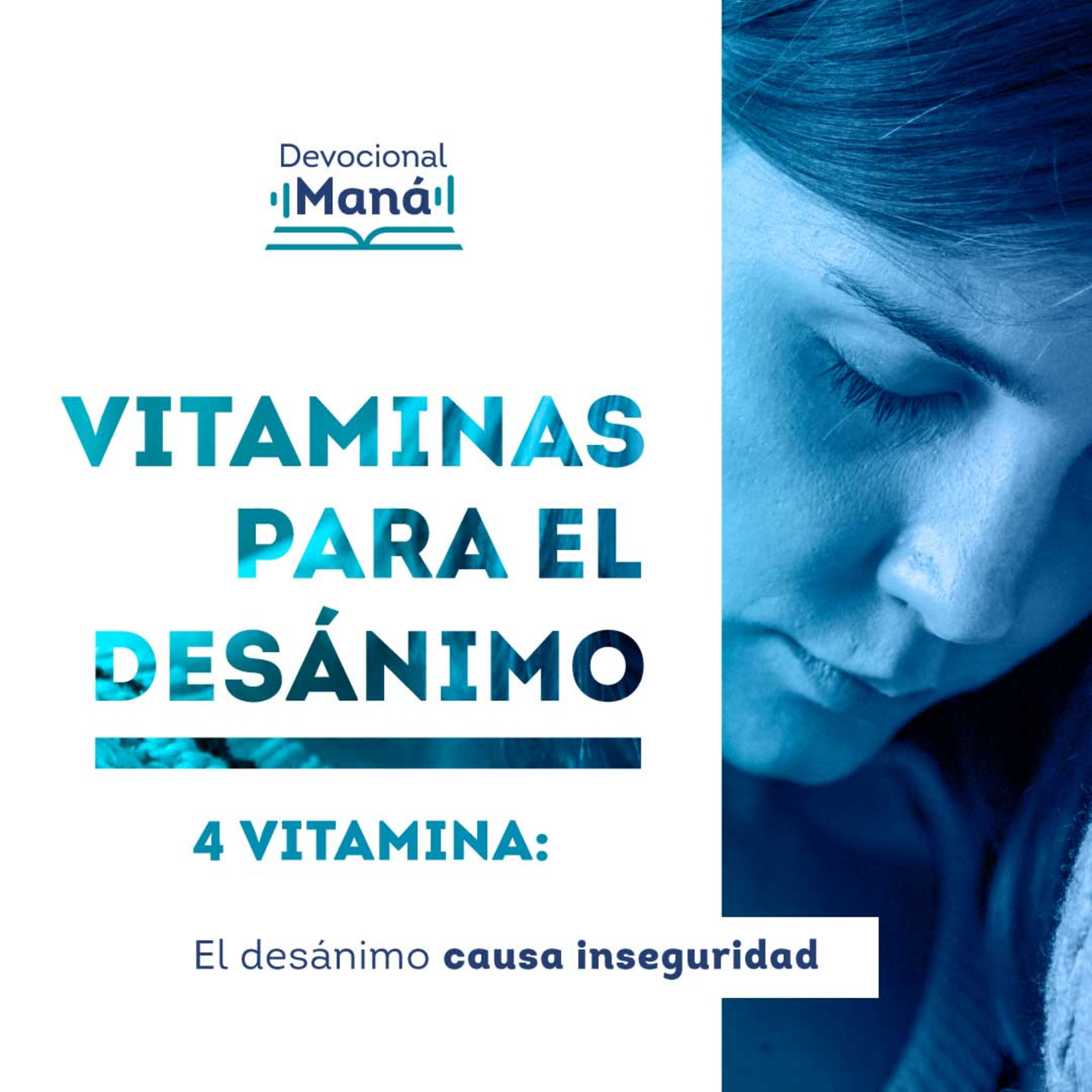 Devocional │Vitamina 4: El Desánimo Causa Inseguridad episode artwork